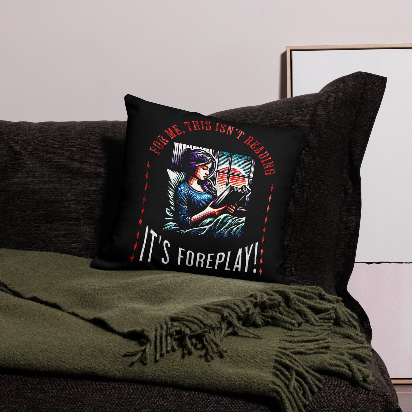 This Ain't Reading, It's Foreplay  Cushion - Bookslut Shirts