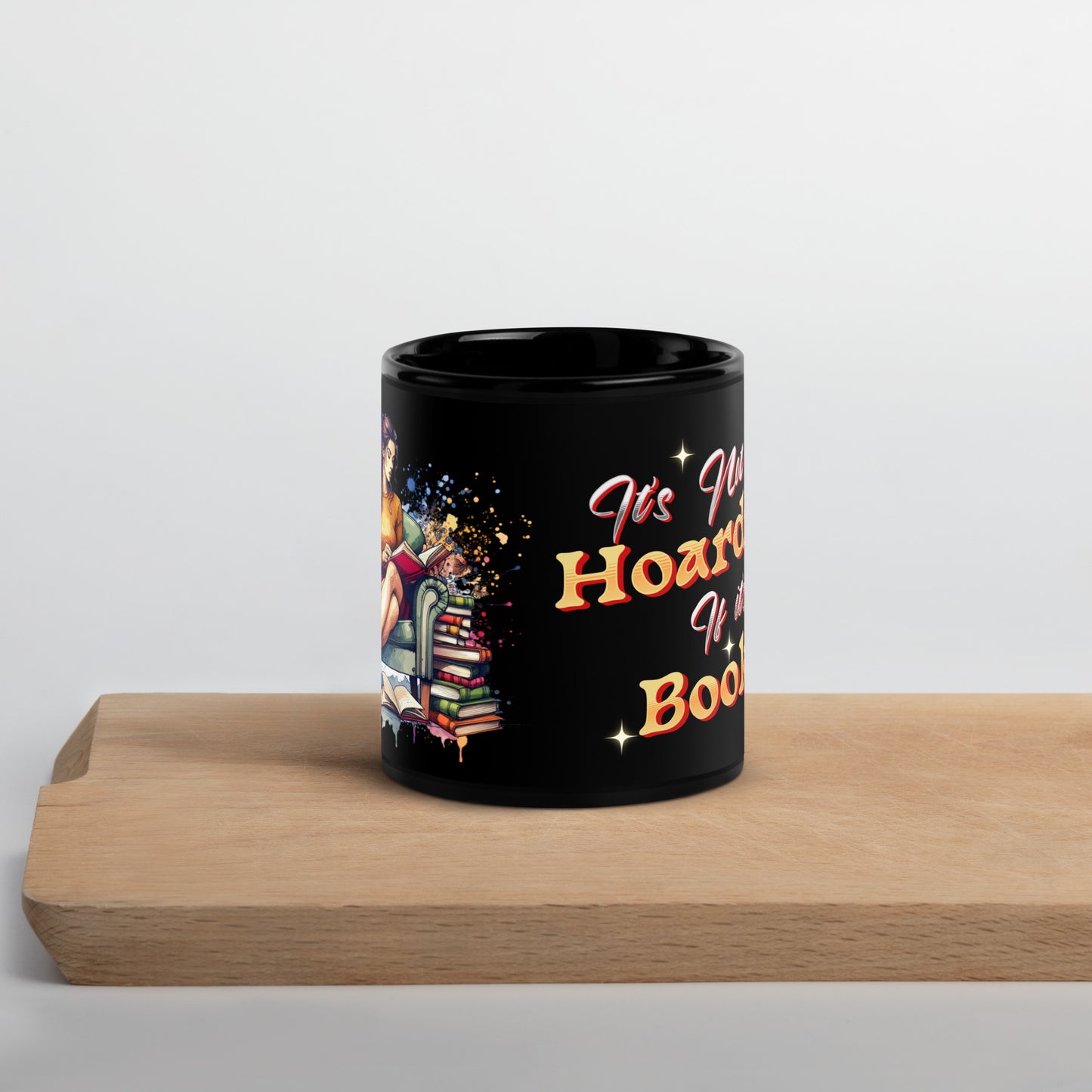 It's not Hoarding if it's Books Black Glossy Mug