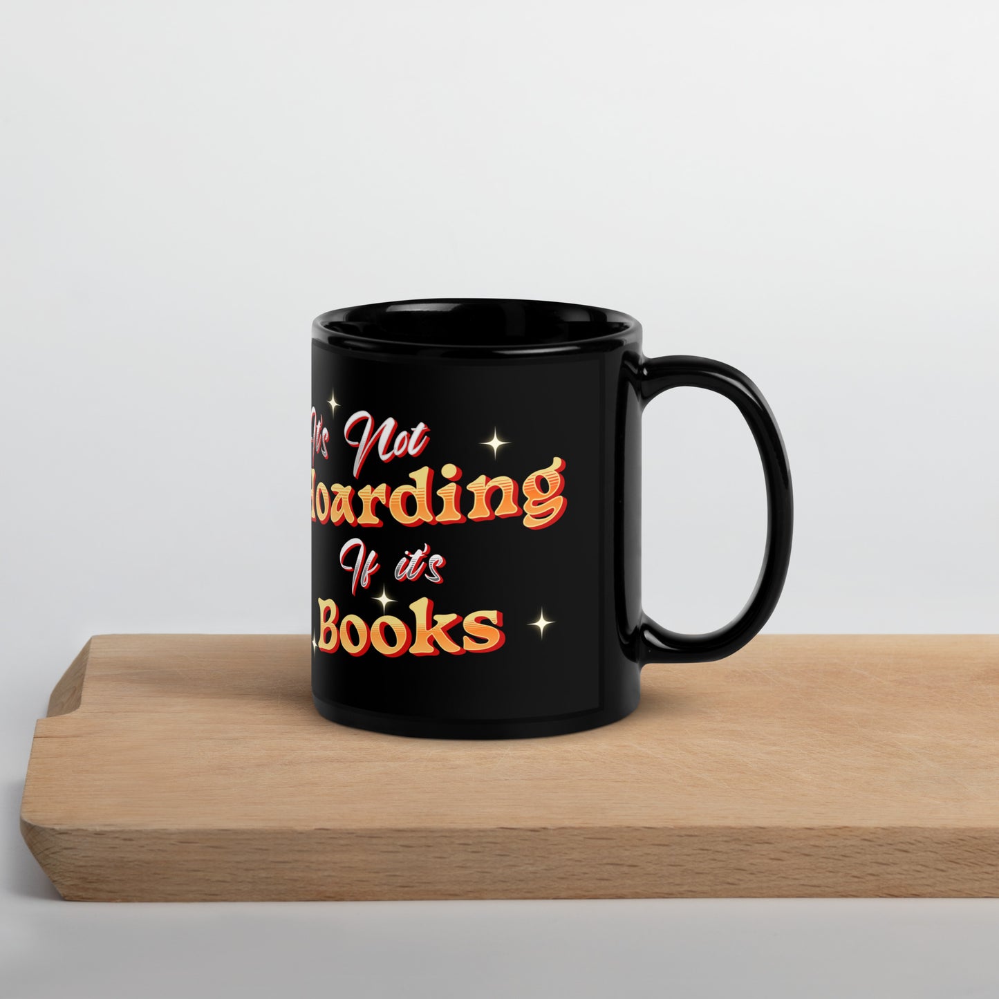 It's not Hoarding if it's Books Black Glossy Mug