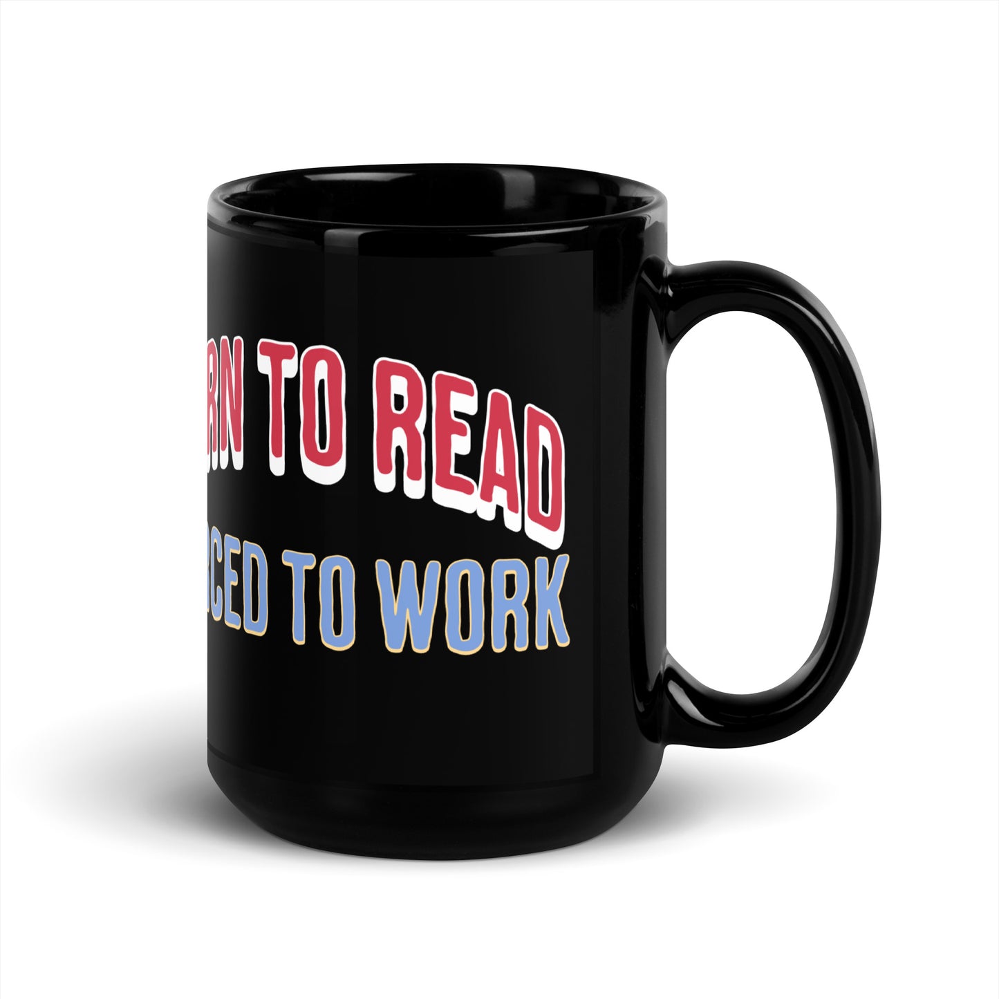 Born to Read Forced to Work Black Glossy Mug