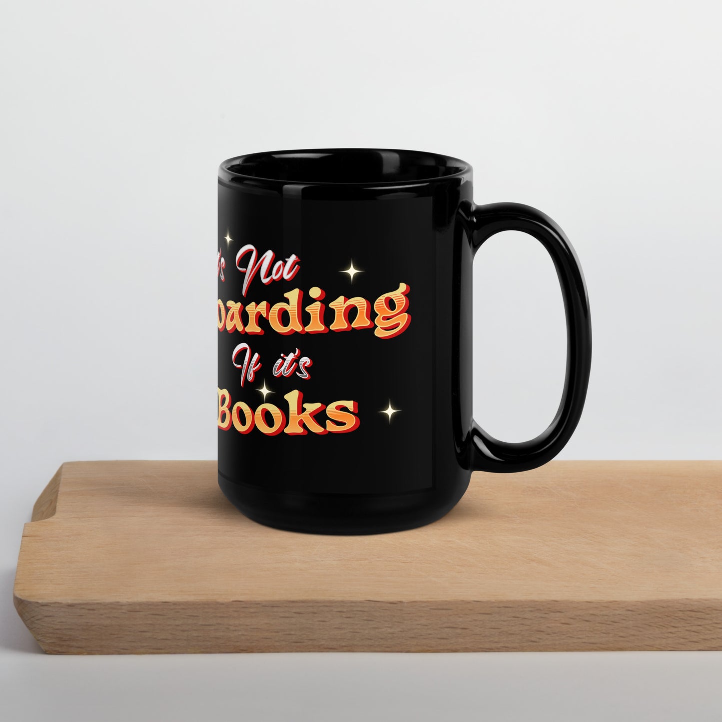 It's not Hoarding if it's Books Black Glossy Mug