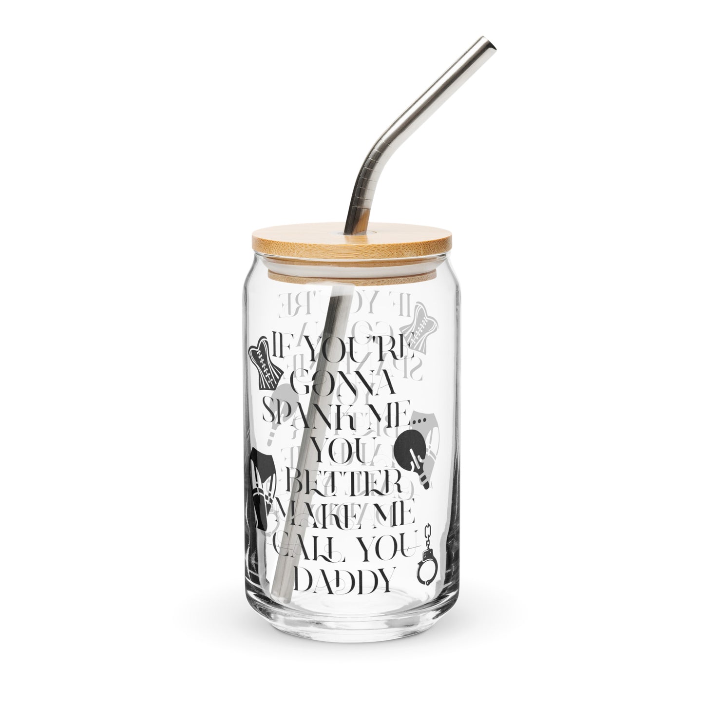 Spank Me Daddy Can-shaped glass with Lid & Straw