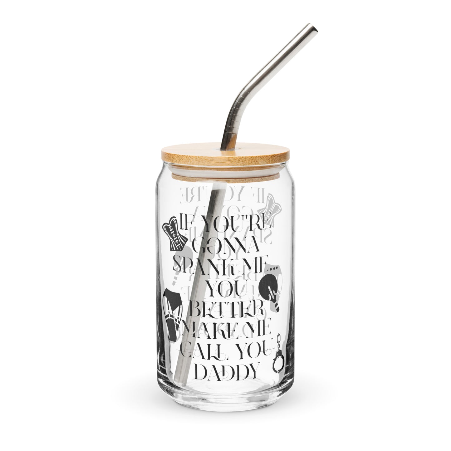 Spank Me Daddy Can-shaped glass with Lid & Straw