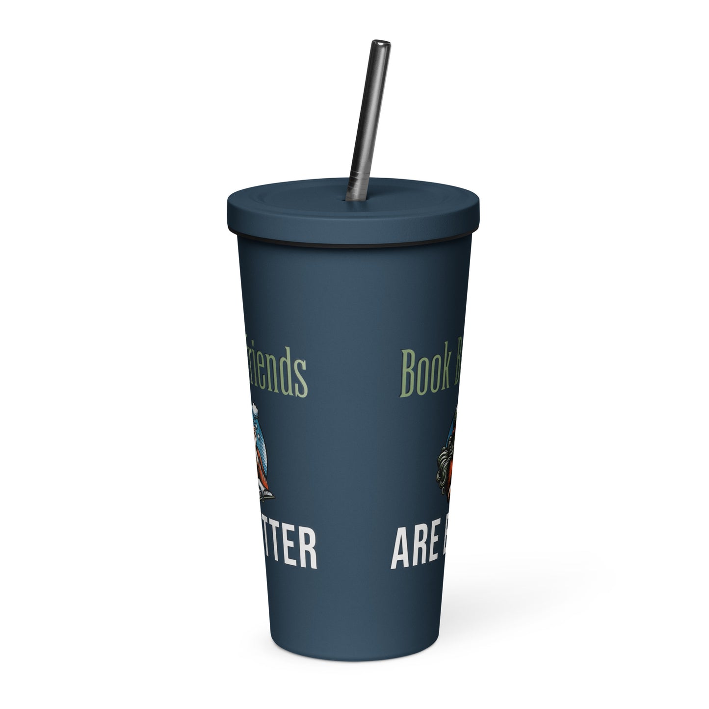 Book Boyfriends are Better Insulated tumbler with a straw