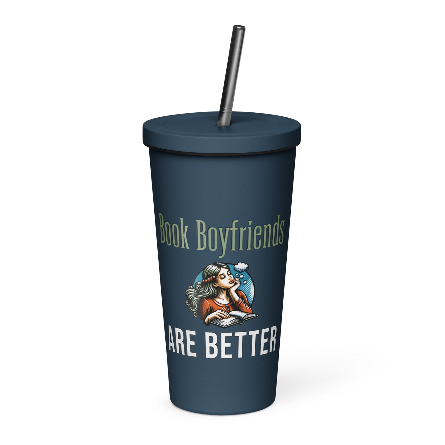 Book Boyfriends are Better Insulated tumbler with a straw