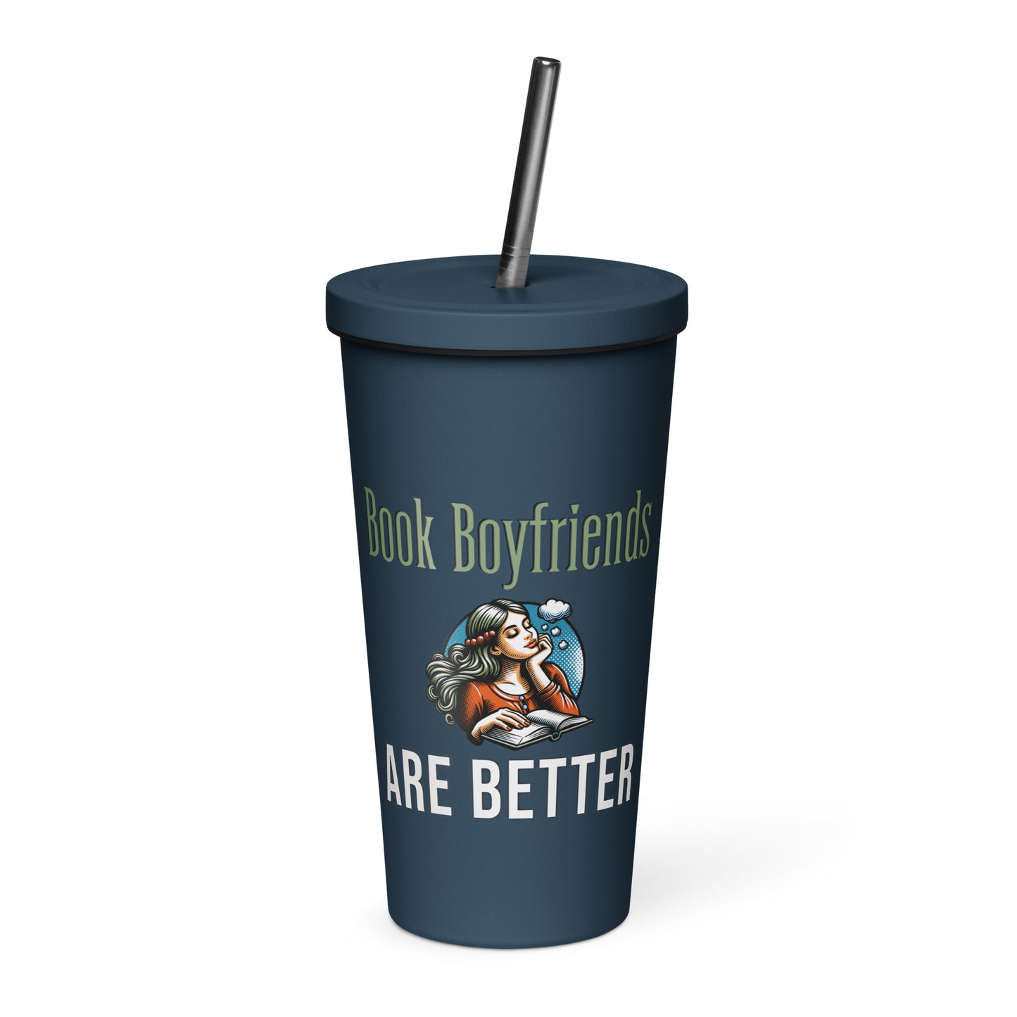 Book Boyfriends are Better Insulated tumbler with a straw