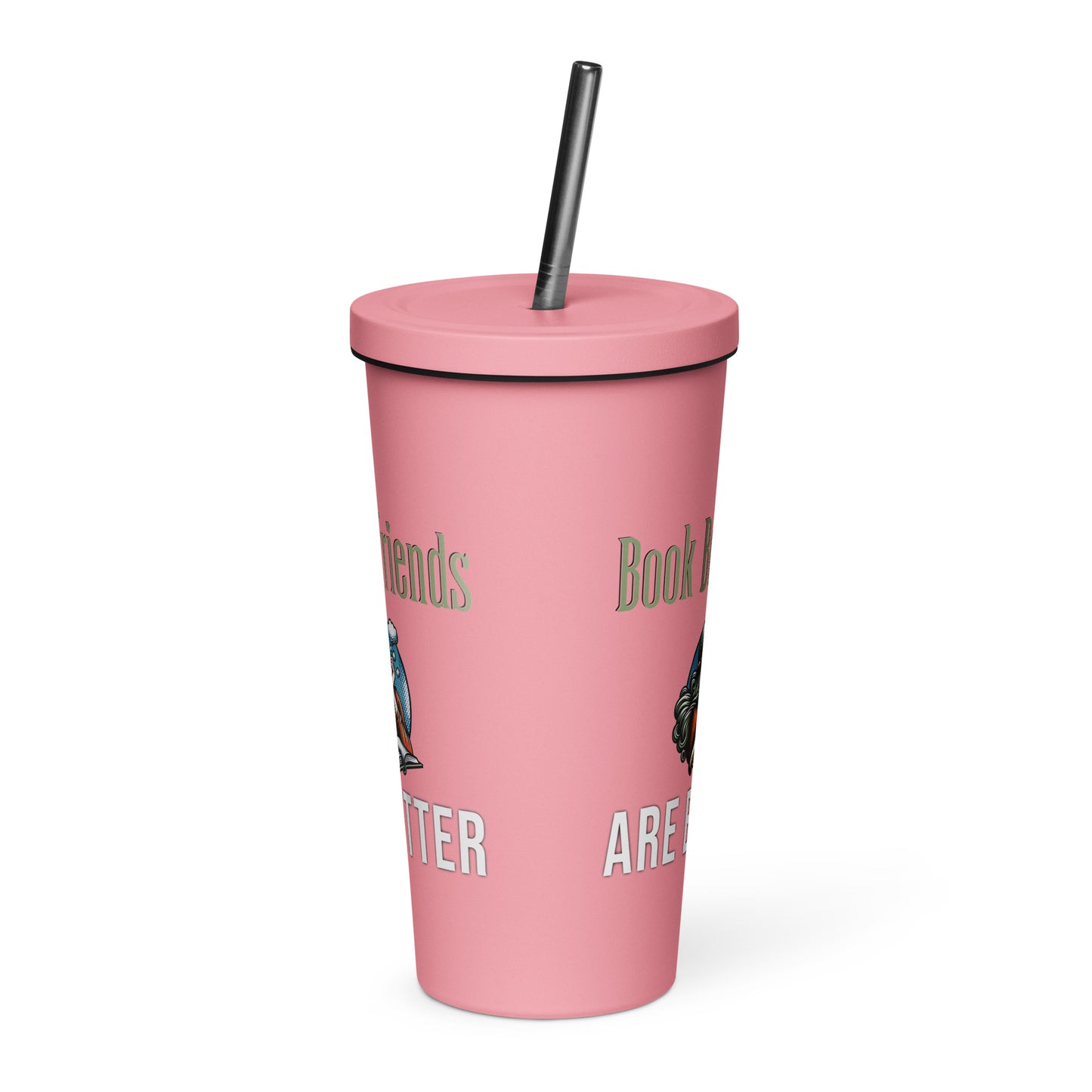 Book Boyfriends are Better Insulated tumbler with a straw