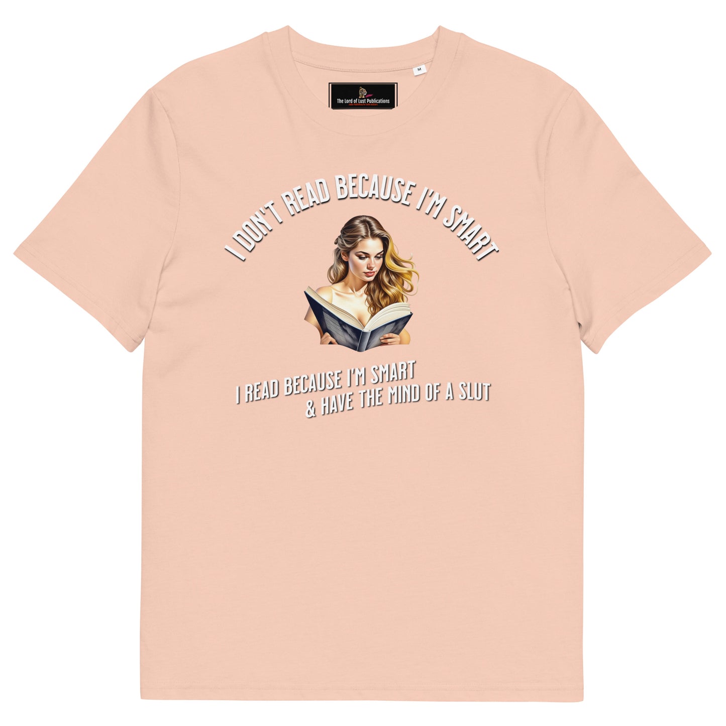 I Don't Read Because... Unisex organic cotton t-shirt - Bookslut Shirts