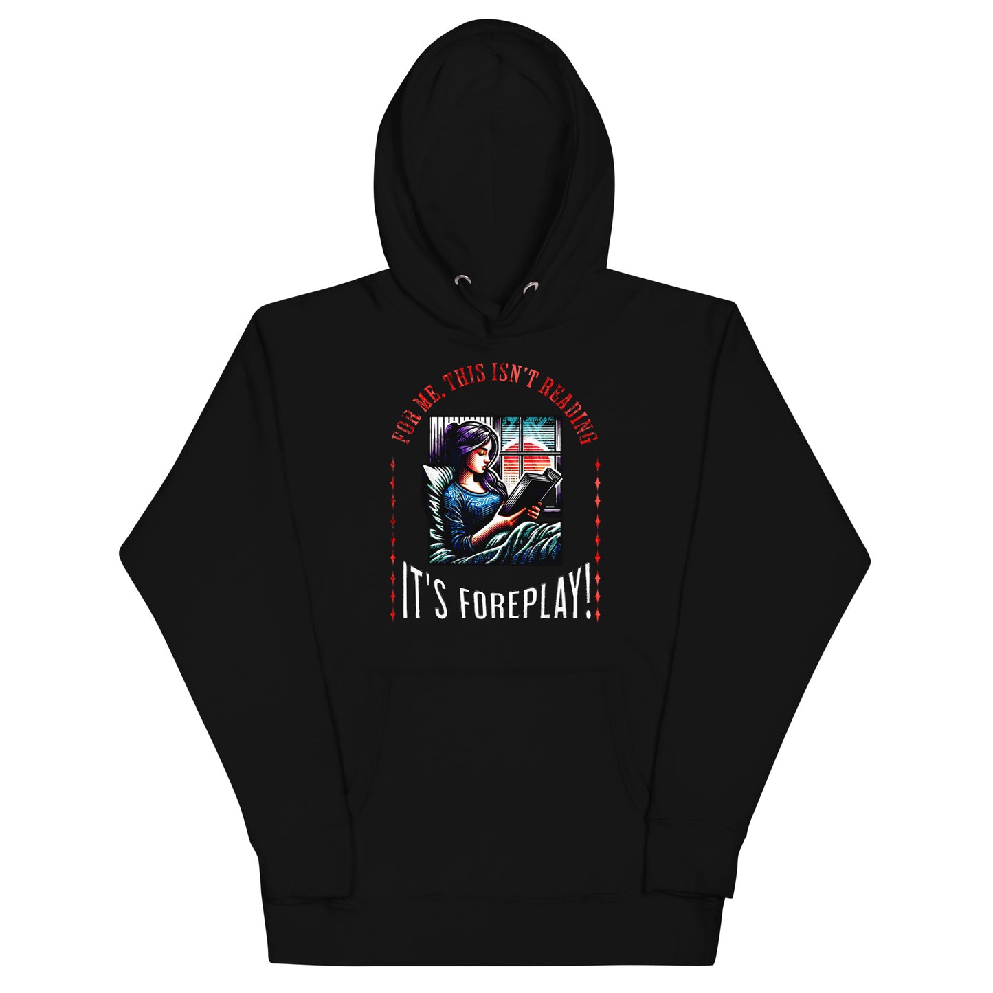 This isn't Reading, it's Foreplay Unisex Hoodie - Bookslut Shirts