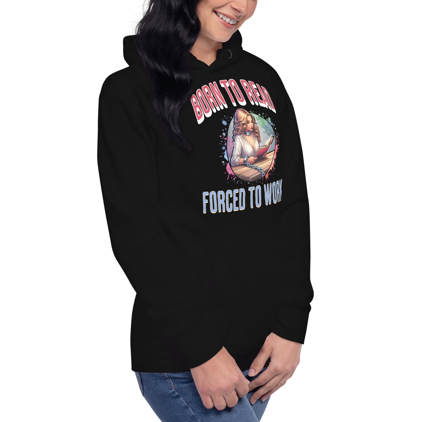 Born to Read Forced to Work Unisex Hoodie