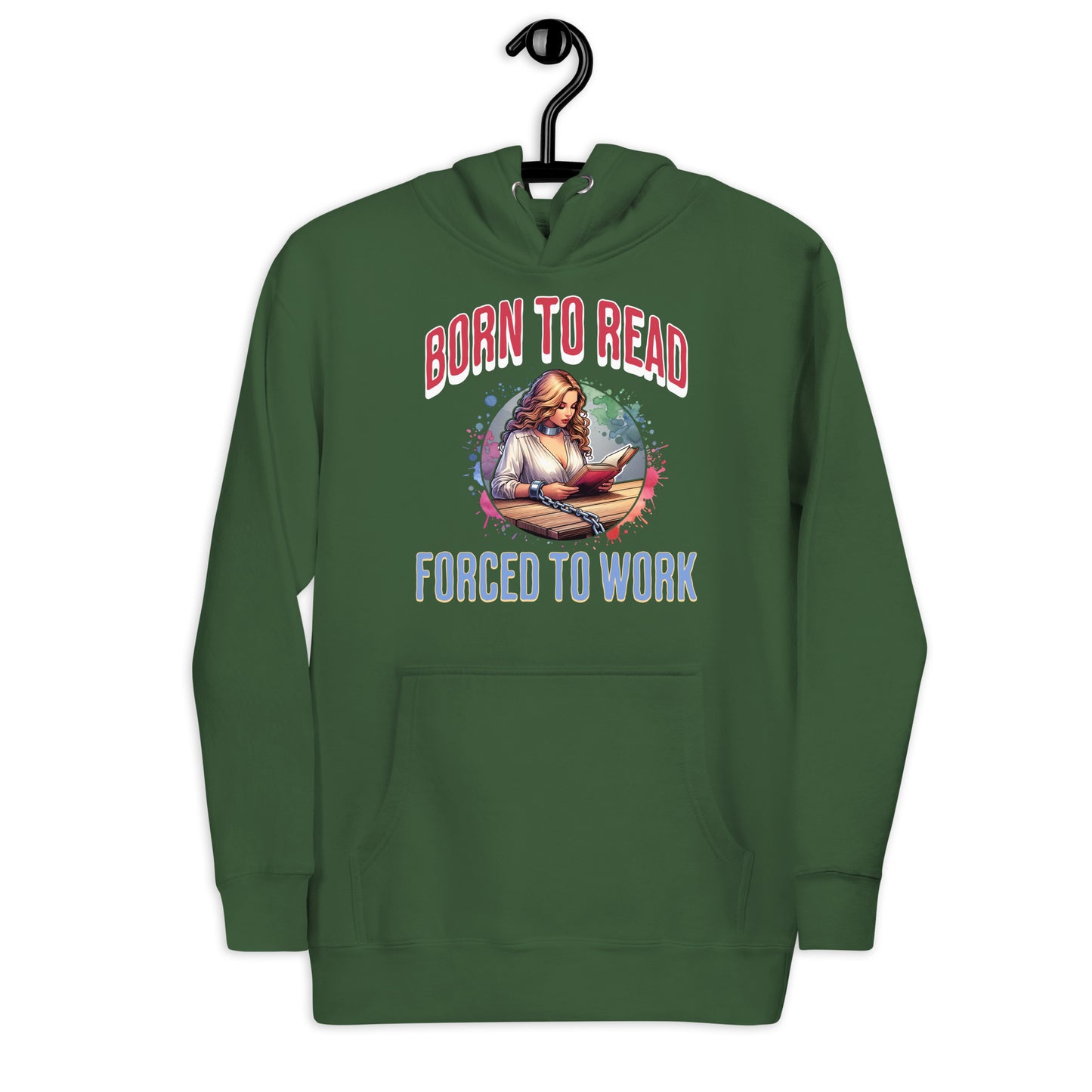 Born to Read Forced to Work Unisex Hoodie