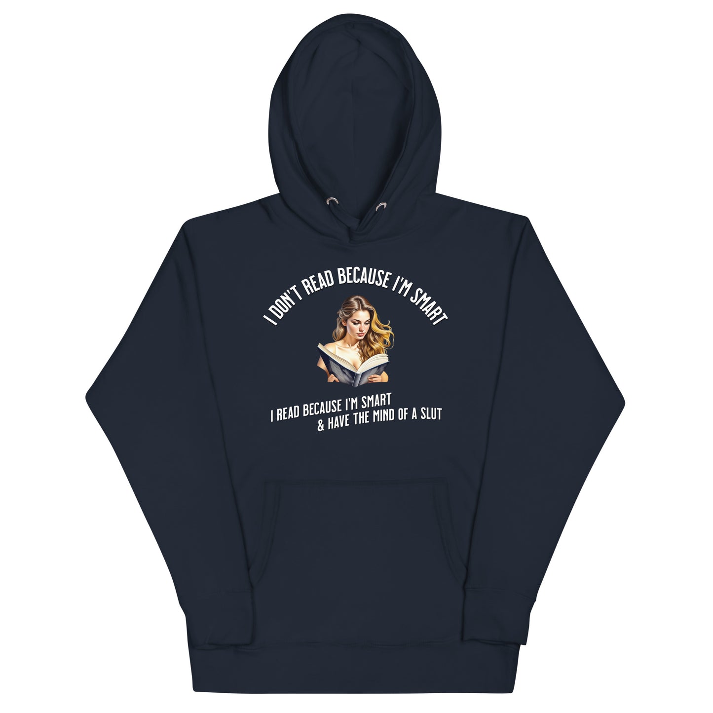 I Don't Read Because... Unisex Hoodie - Bookslut Shirts