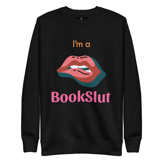 I'm a Bookslut Unisex Sweatshirt - Bookslut Shirts