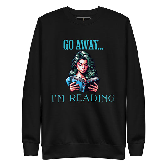 I'm Reading Unisex Premium Sweatshirt - Bookslut Shirts