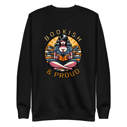 Bookish & Proud Unisex Premium Sweatshirt