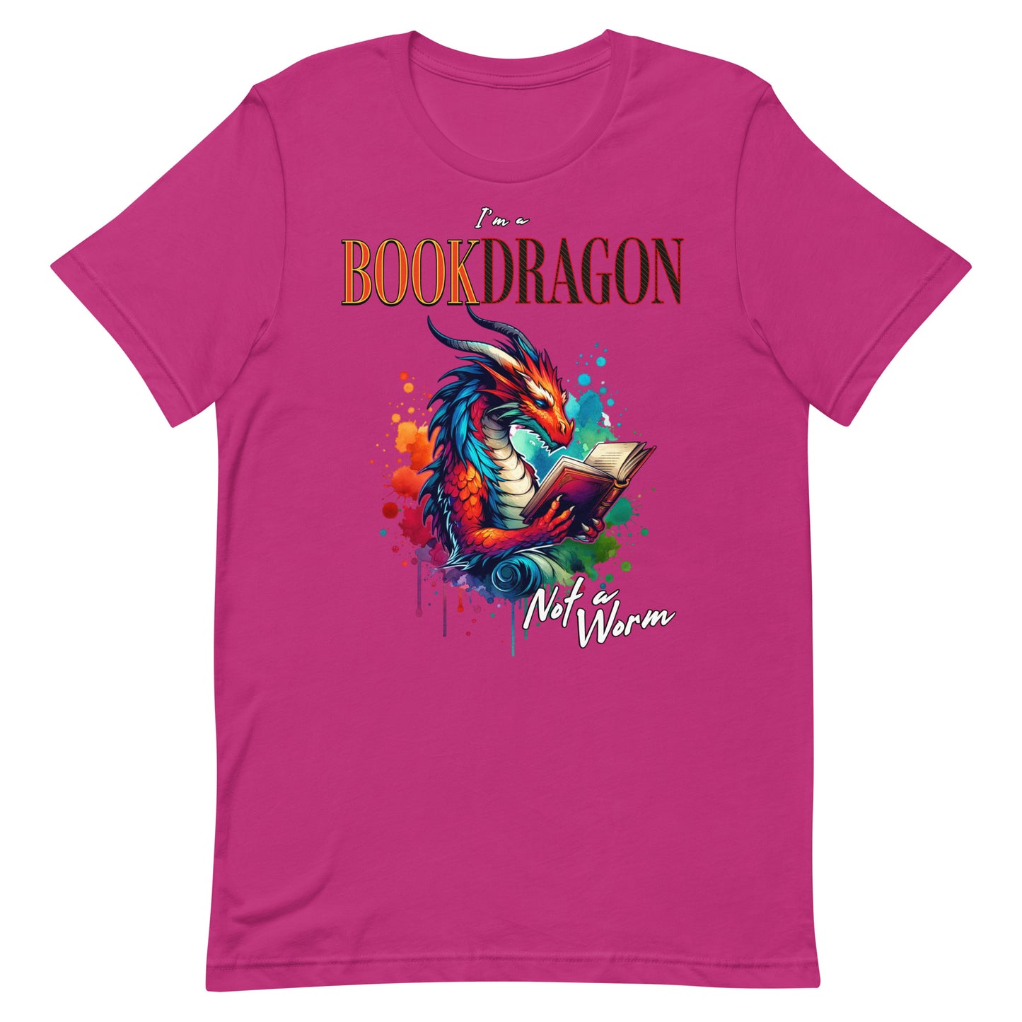 I'm a Book Dragon Not a worm Unisex t-shirt