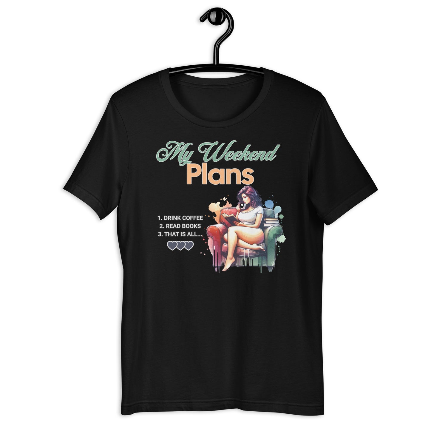 My Weekend Plans Unisex t-shirt