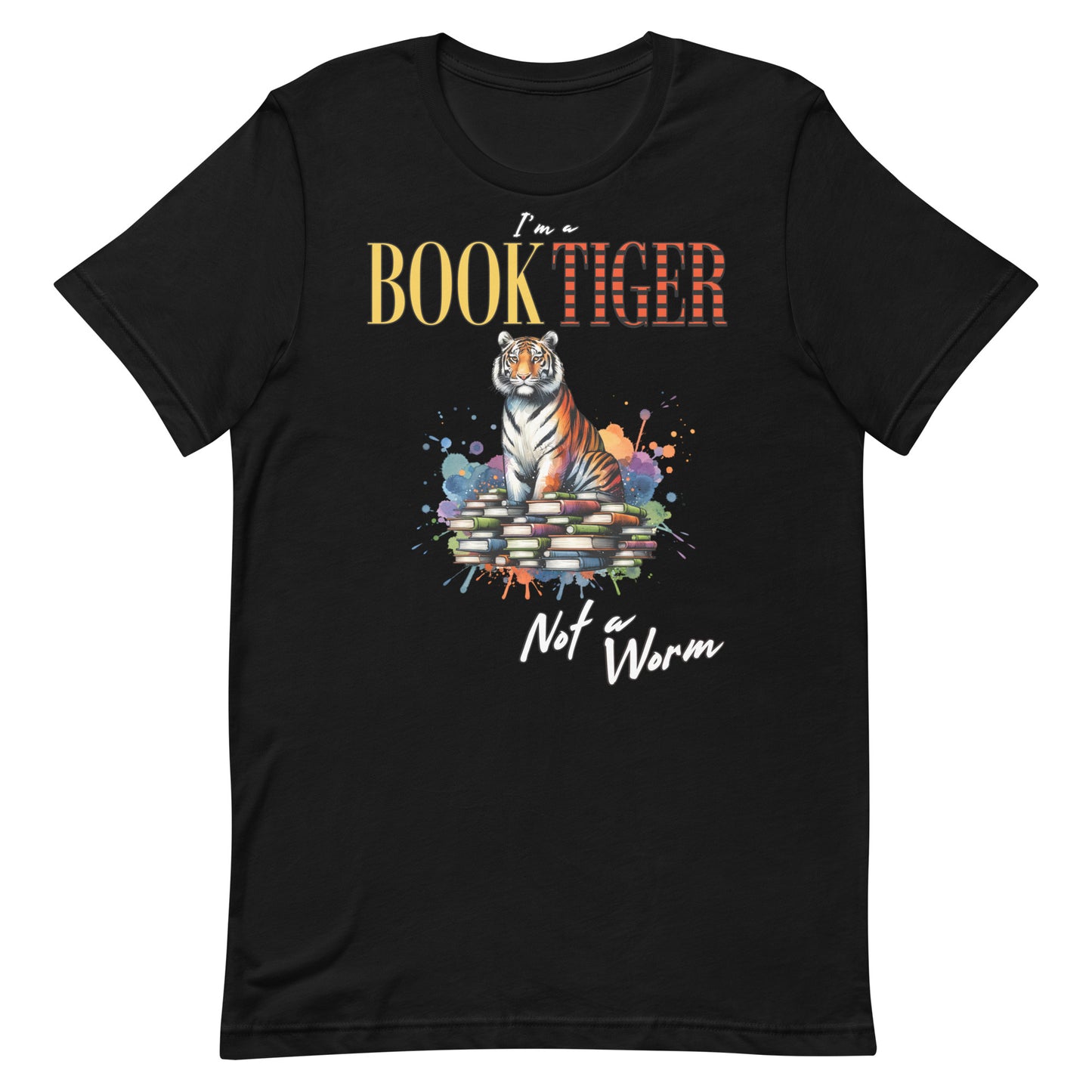 I'm a Booktiger Not a Worm Unisex t-shirt