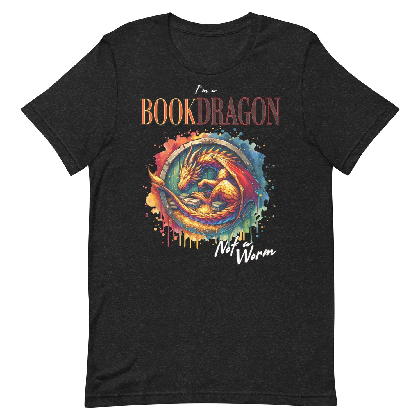 I'm a Book Dragon Not a Worm Unisex t-shirt