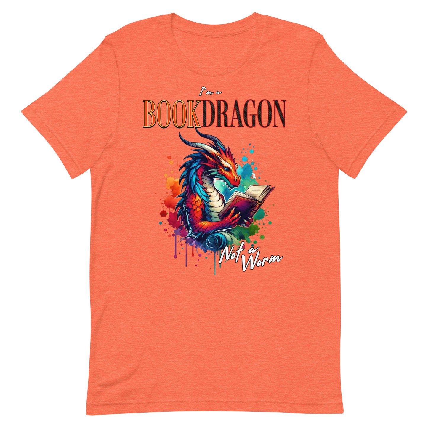 I'm a Book Dragon Not a worm Unisex t-shirt