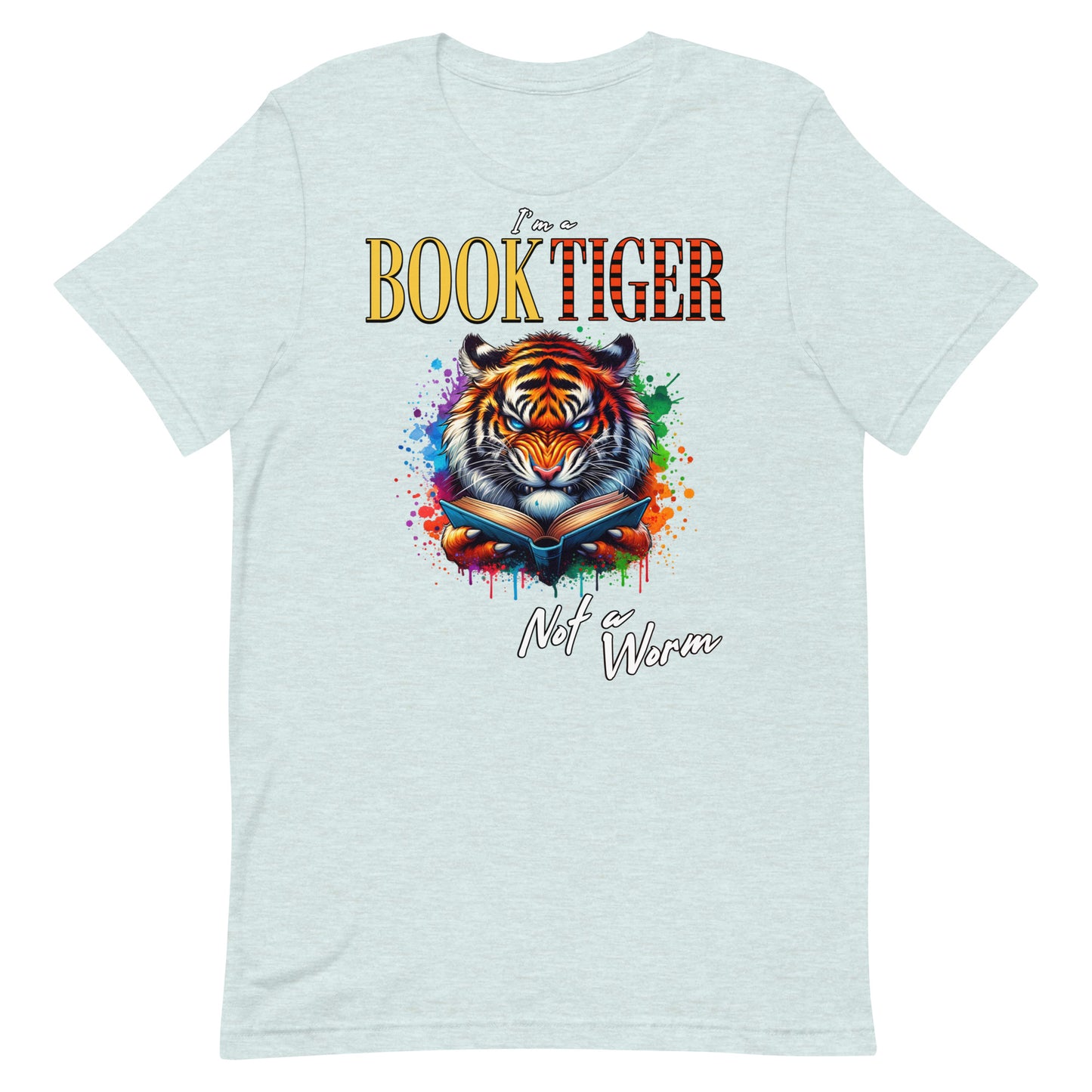 I'm a Book Tiger, not a Worm Unisex t-shirt