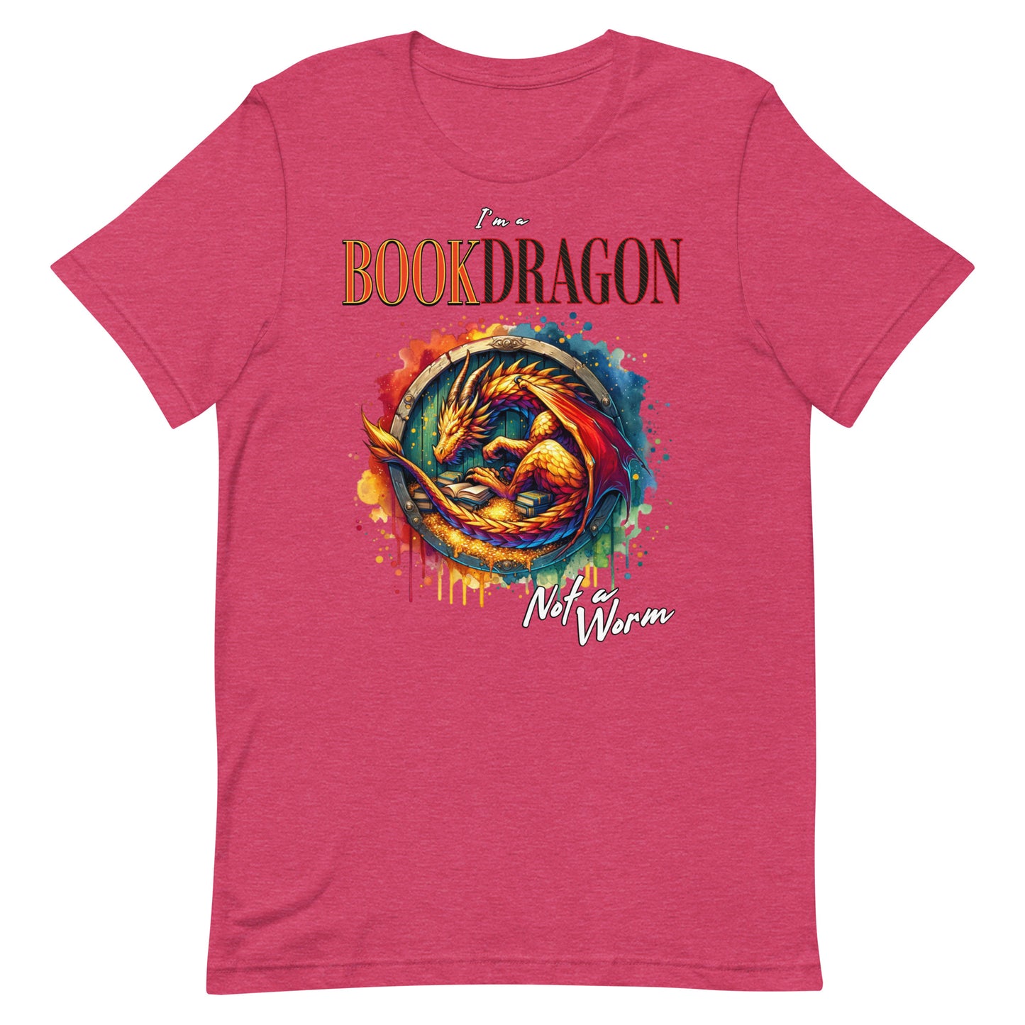 I'm a Book Dragon Not a Worm Unisex t-shirt