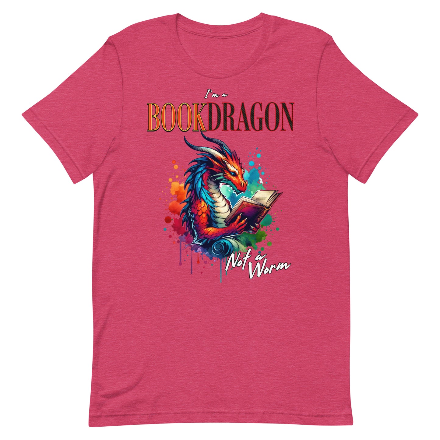 I'm a Book Dragon Not a worm Unisex t-shirt