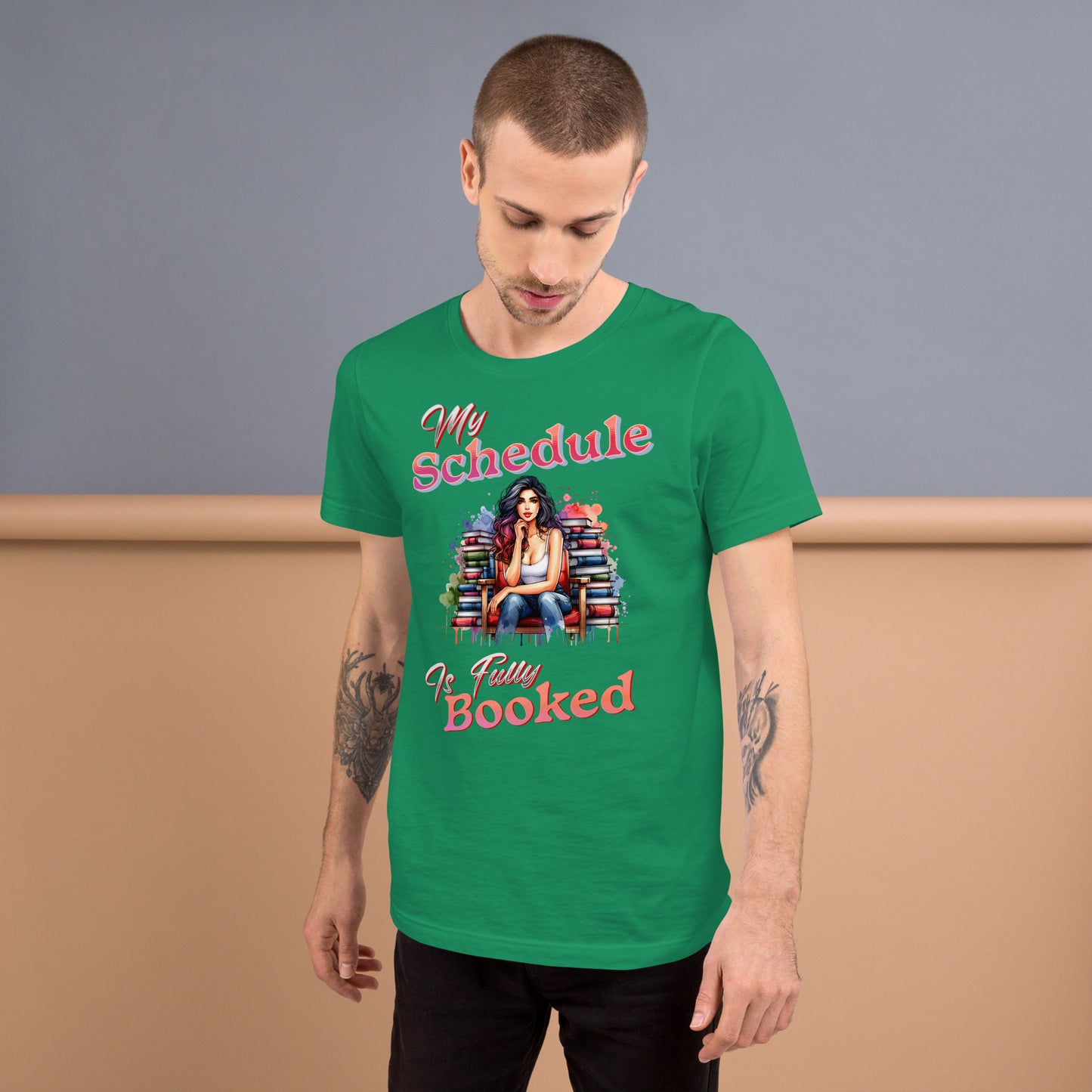 My Schedule is Fully Booked Unisex t-shirt