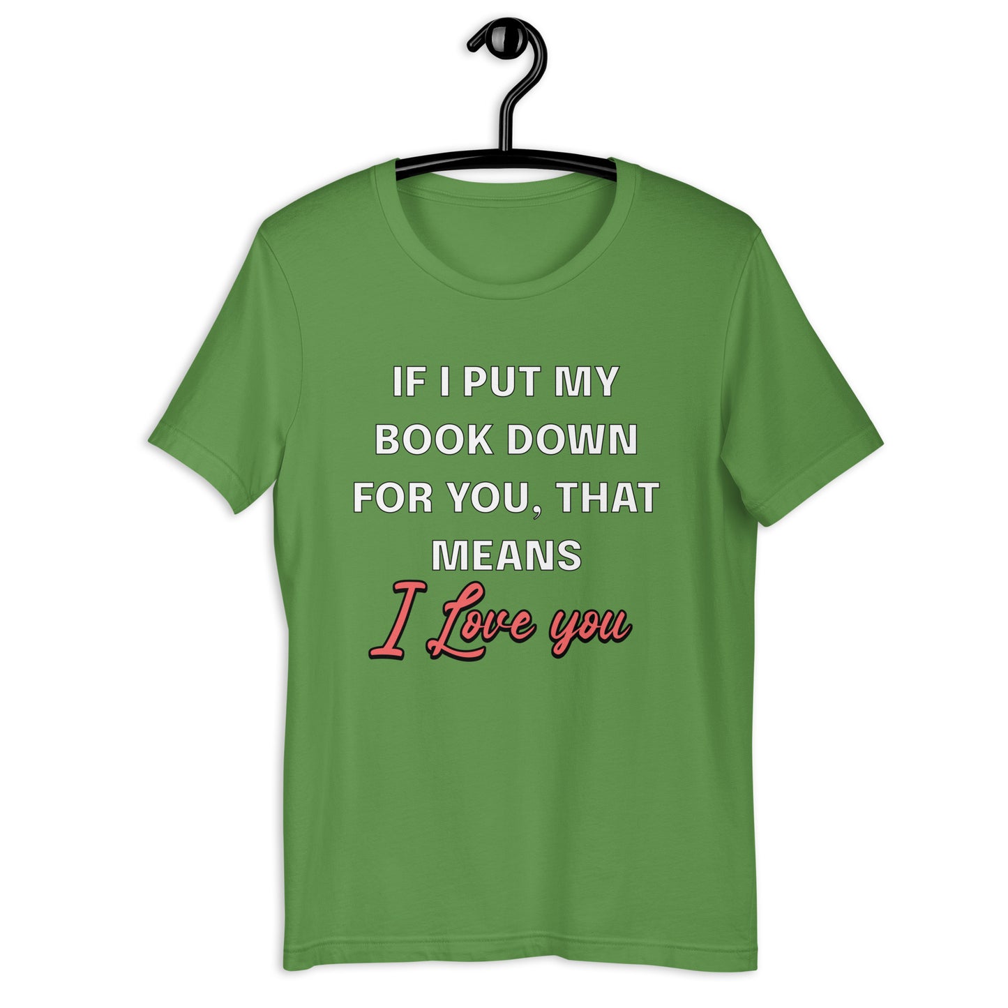 It Means I love you Unisex t-shirt