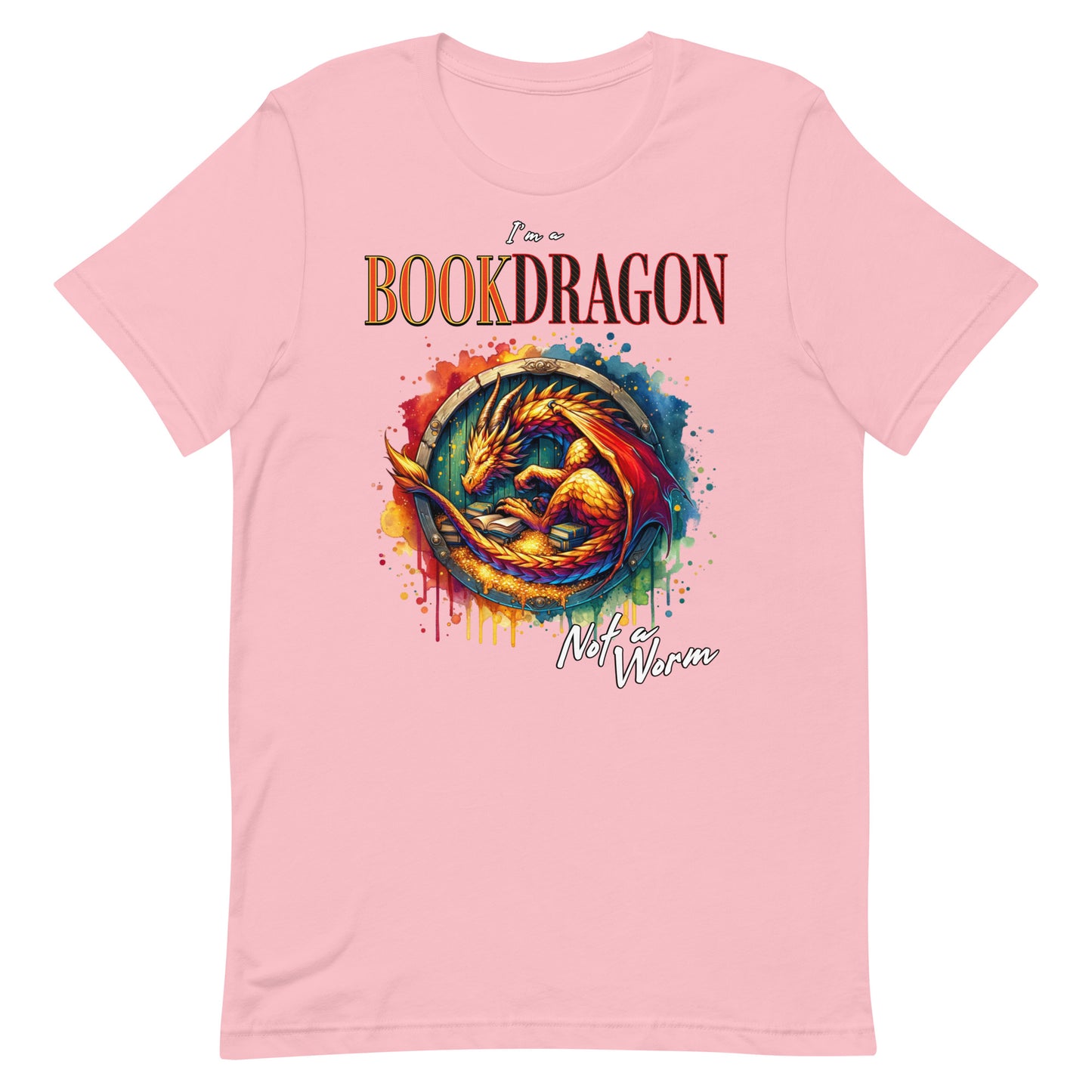 I'm a Book Dragon Not a Worm Unisex t-shirt