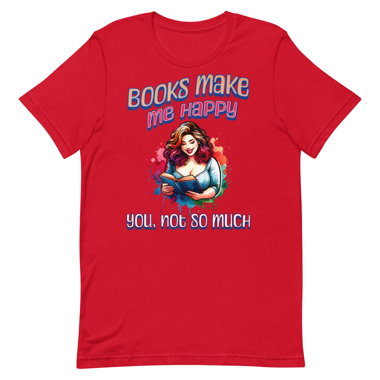 Books make me happy Unisex t-shirt