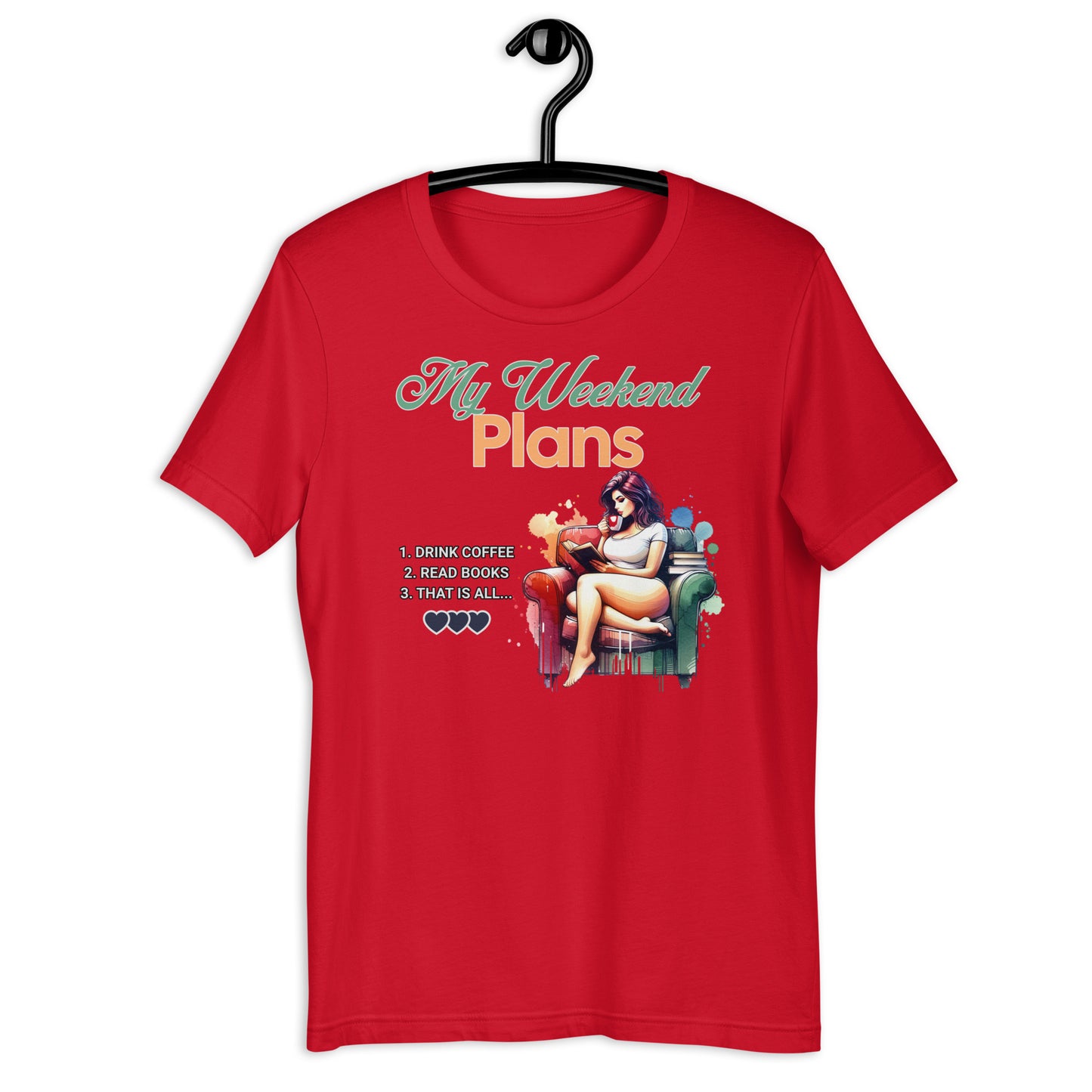 My Weekend Plans Unisex t-shirt