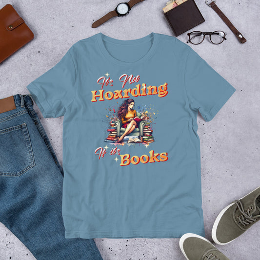 It's not hoarding if it's books Unisex t-shirt