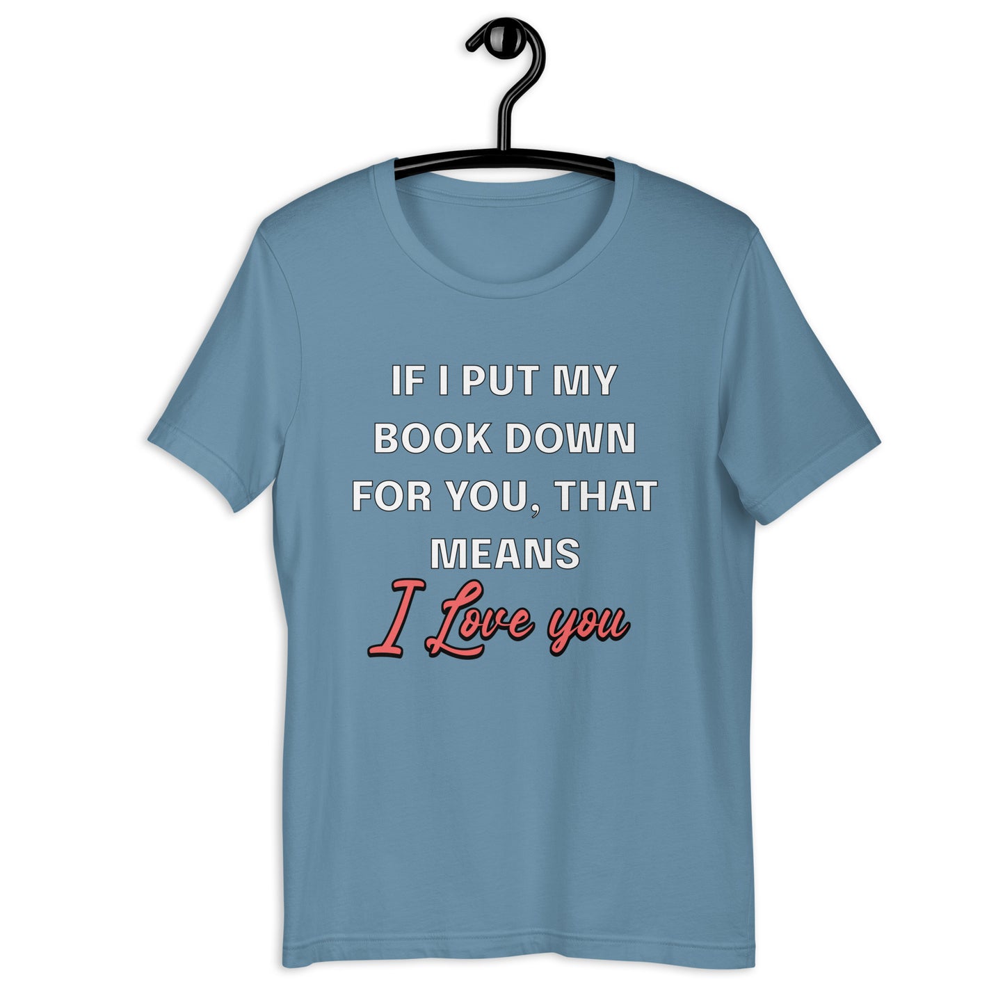 It Means I love you Unisex t-shirt