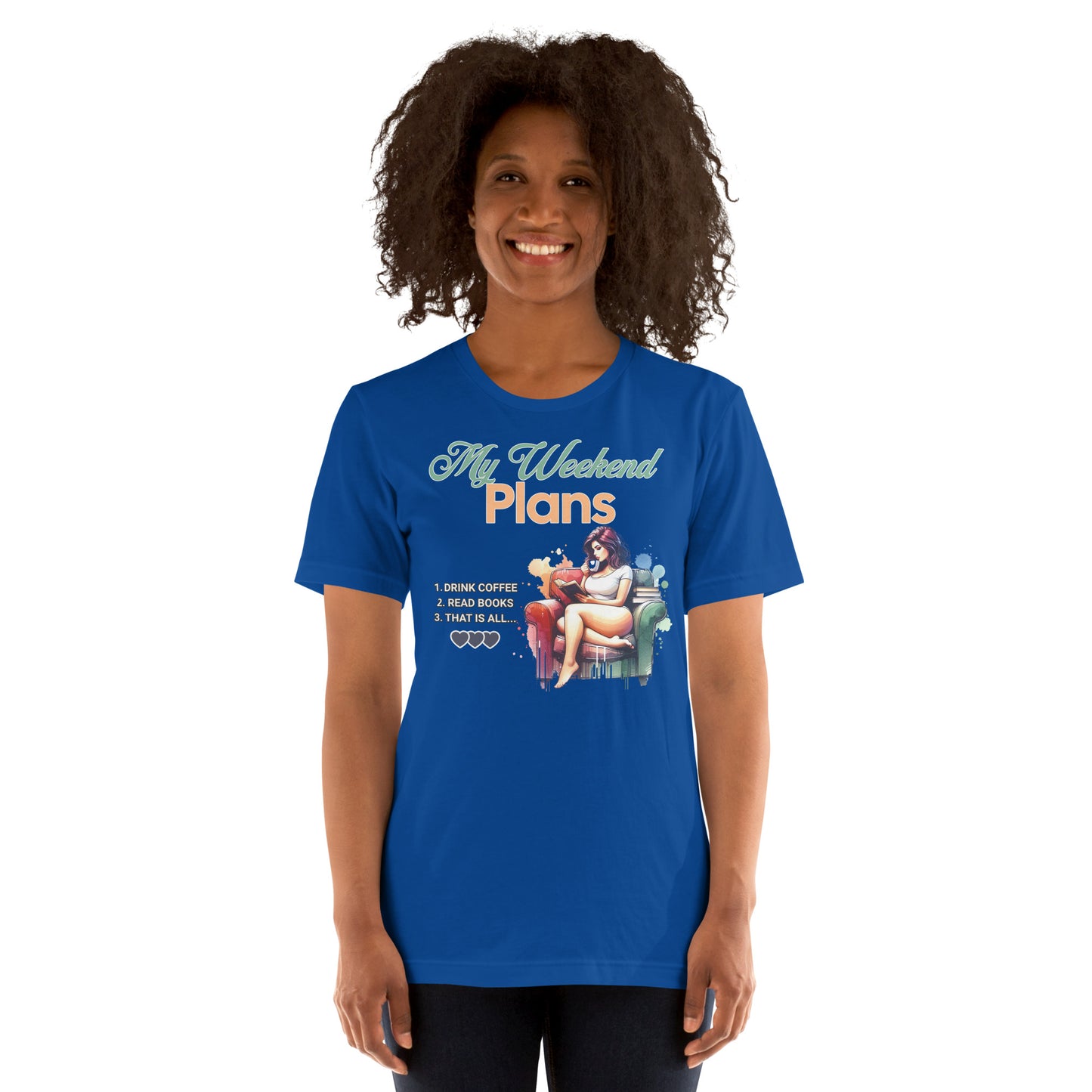 My Weekend Plans Unisex t-shirt