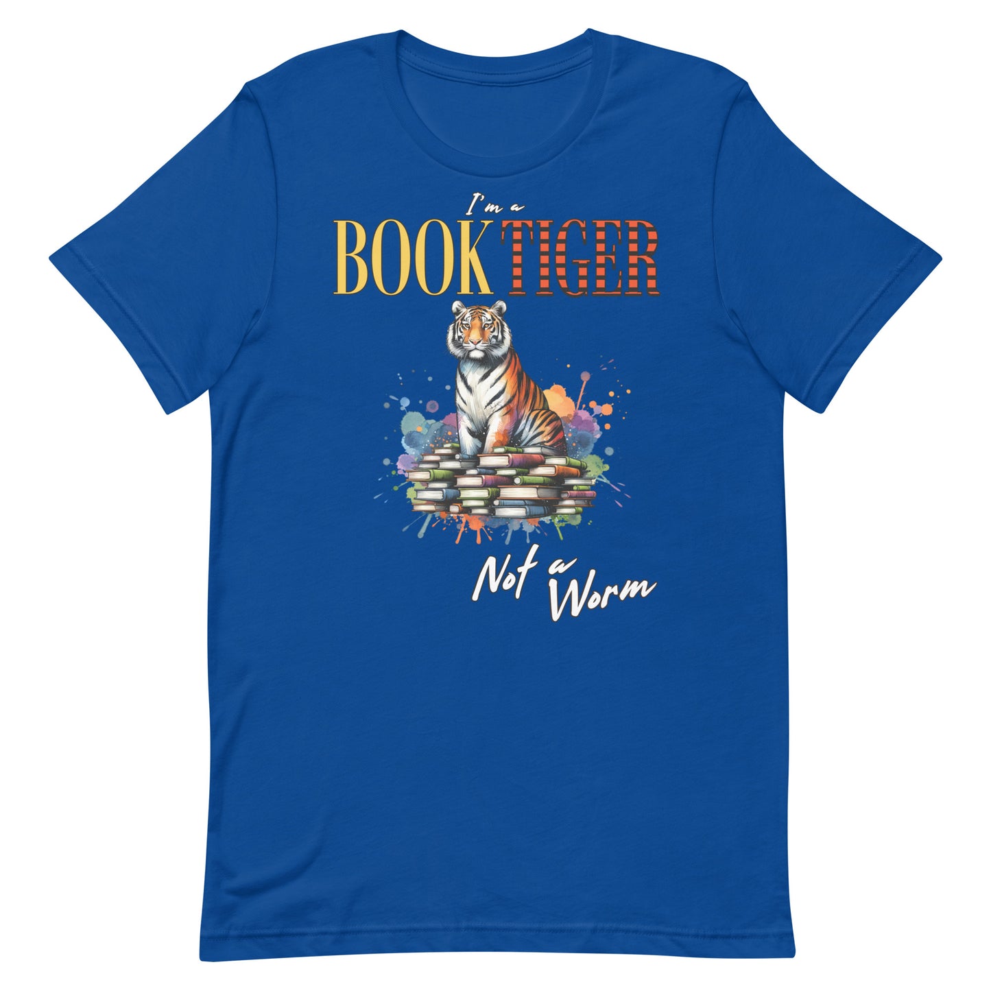 I'm a Booktiger Not a Worm Unisex t-shirt