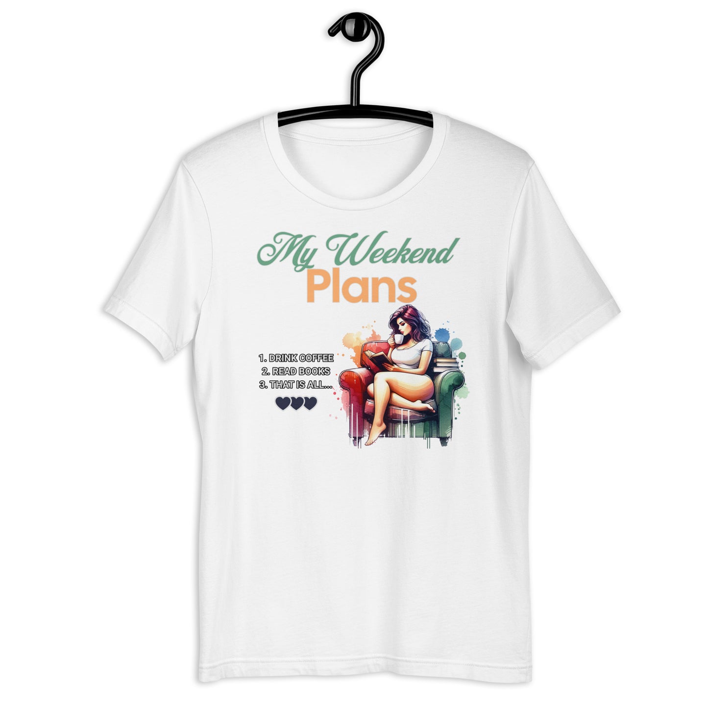 My Weekend Plans Unisex t-shirt