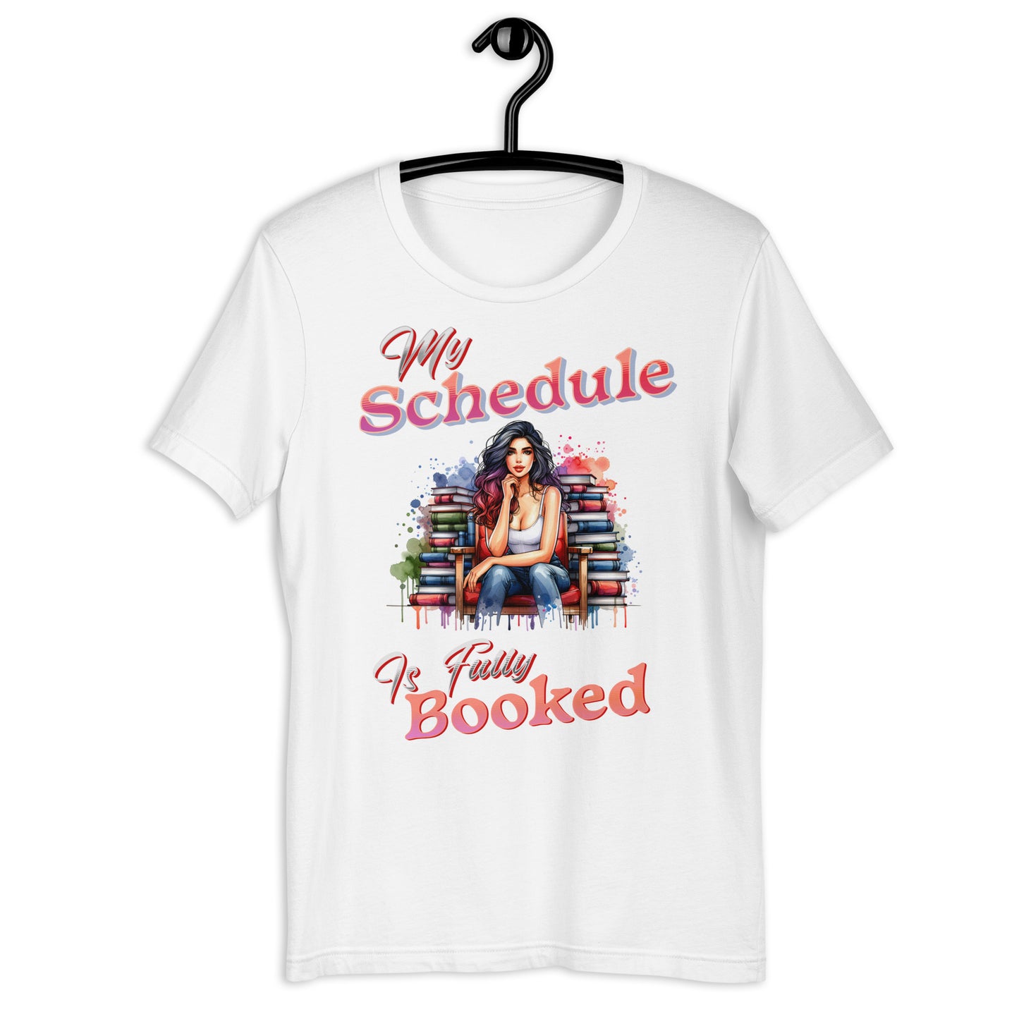 My Schedule is Fully Booked Unisex t-shirt