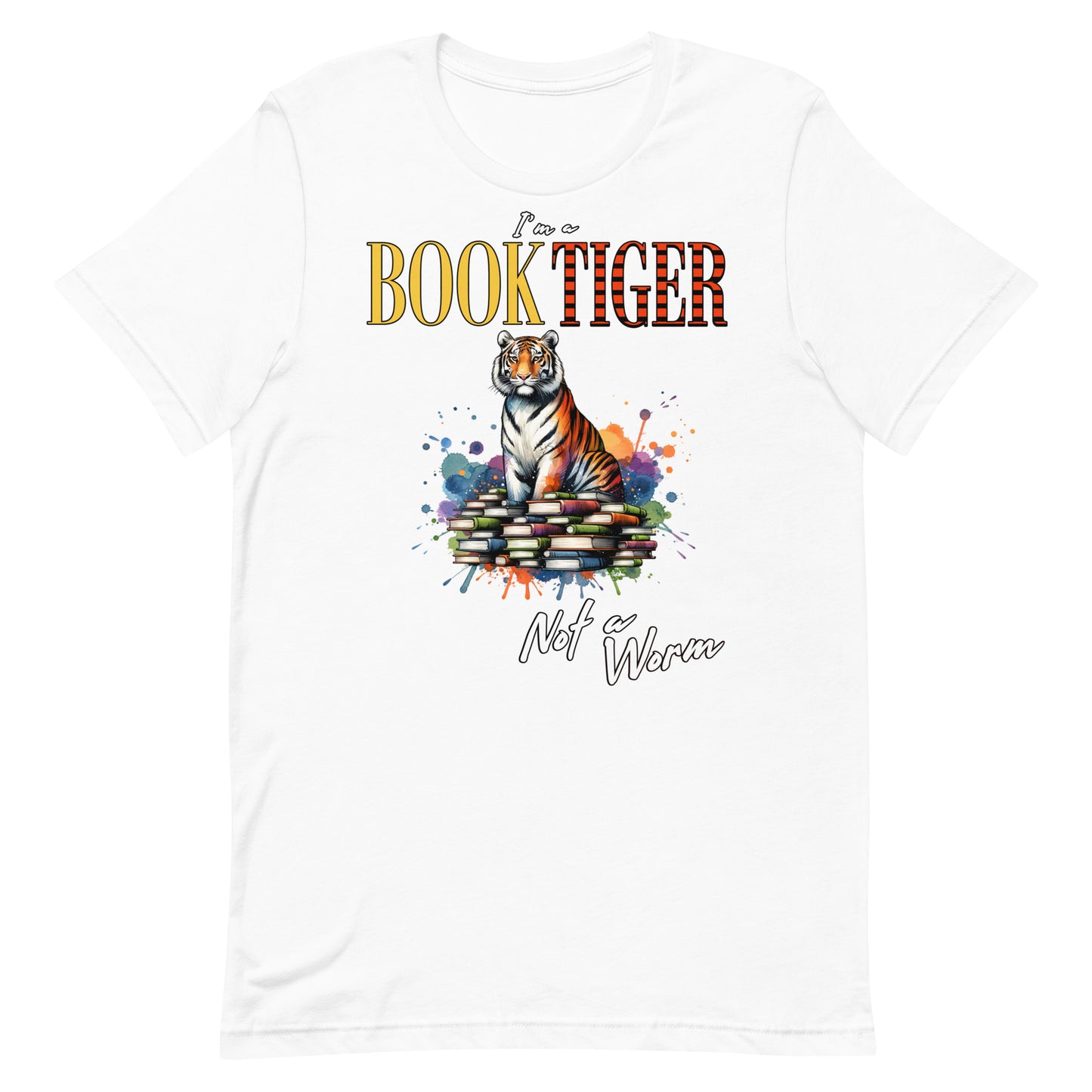 I'm a Booktiger Not a Worm Unisex t-shirt