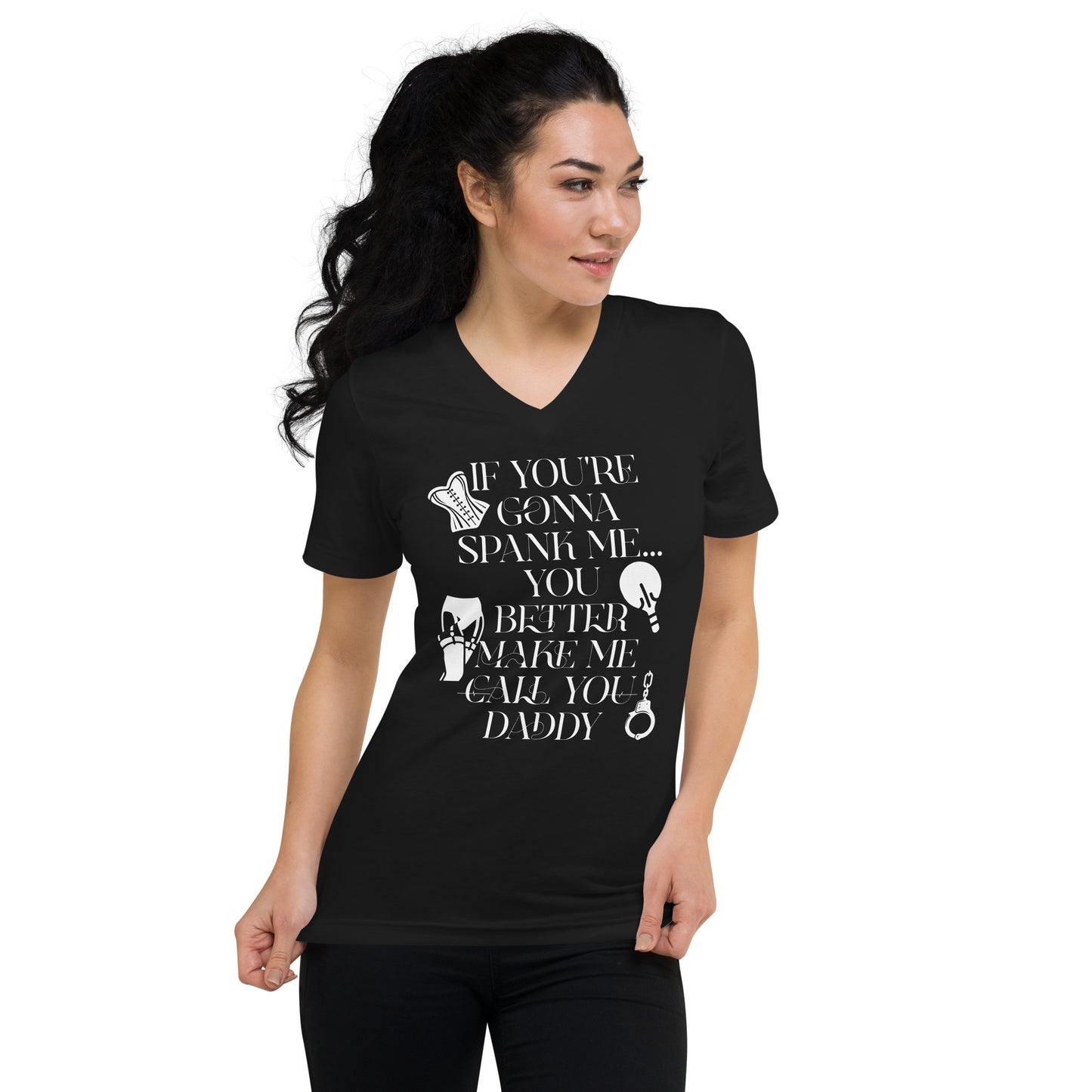 If You're Gonna Spank Me... Unisex Short Sleeve V-Neck T-Shirt