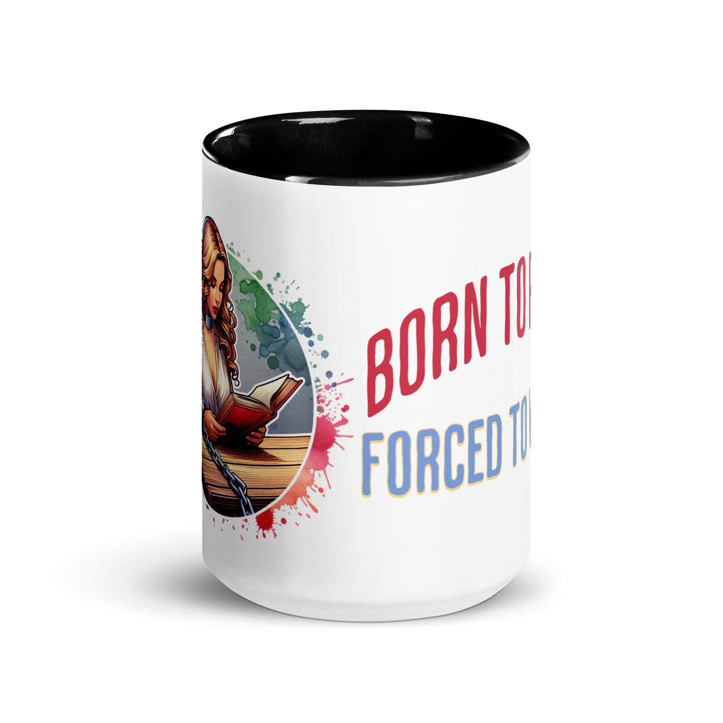 Born to Read Forced to Work Mug with Color Inside