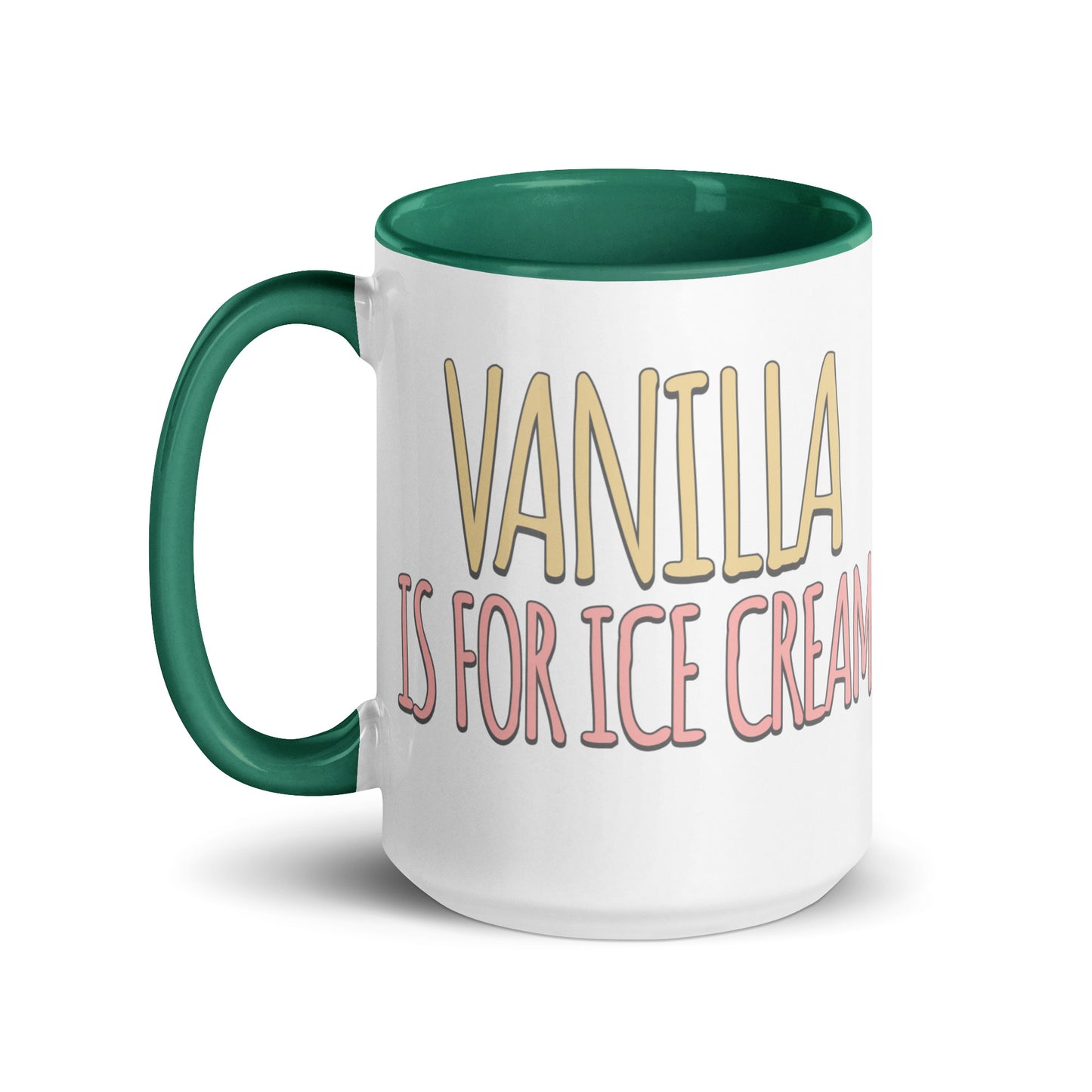 Vanilla is for Ice Cream not Books Mug with Color Inside