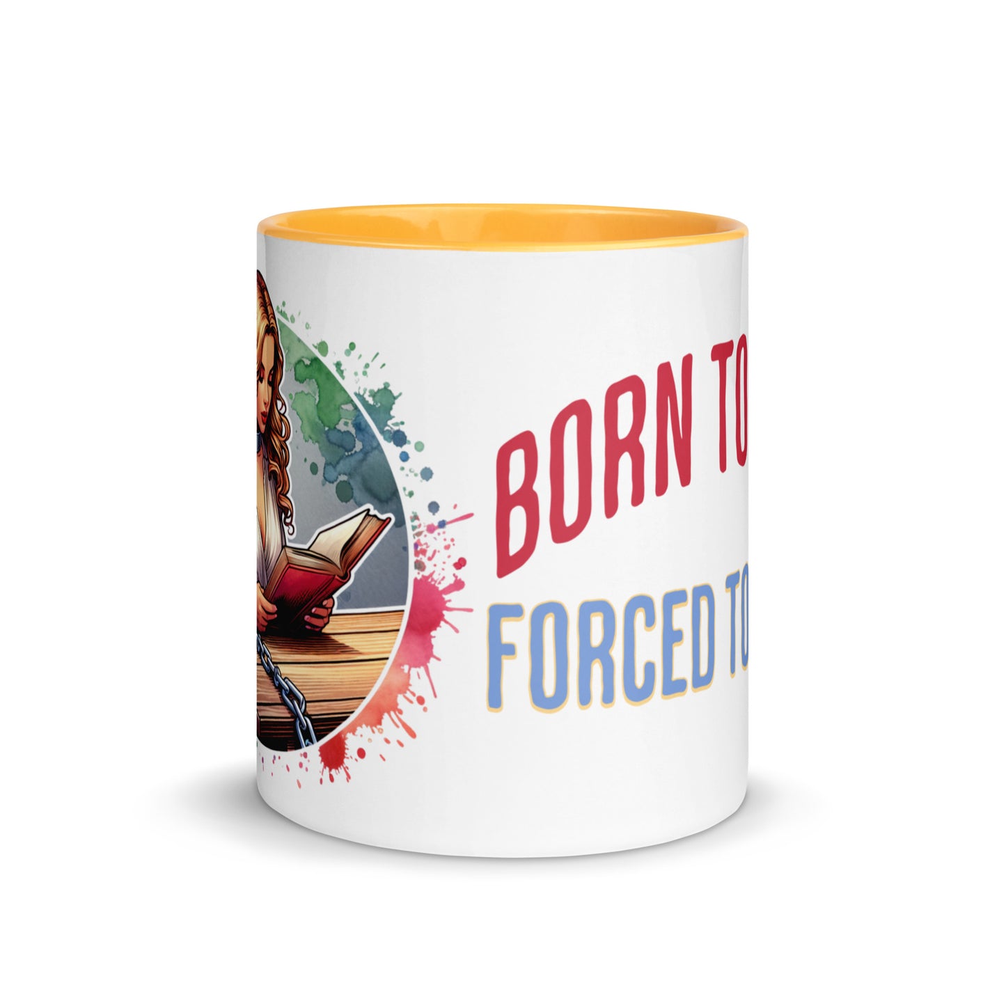 Born to Read Forced to Work Mug with Color Inside