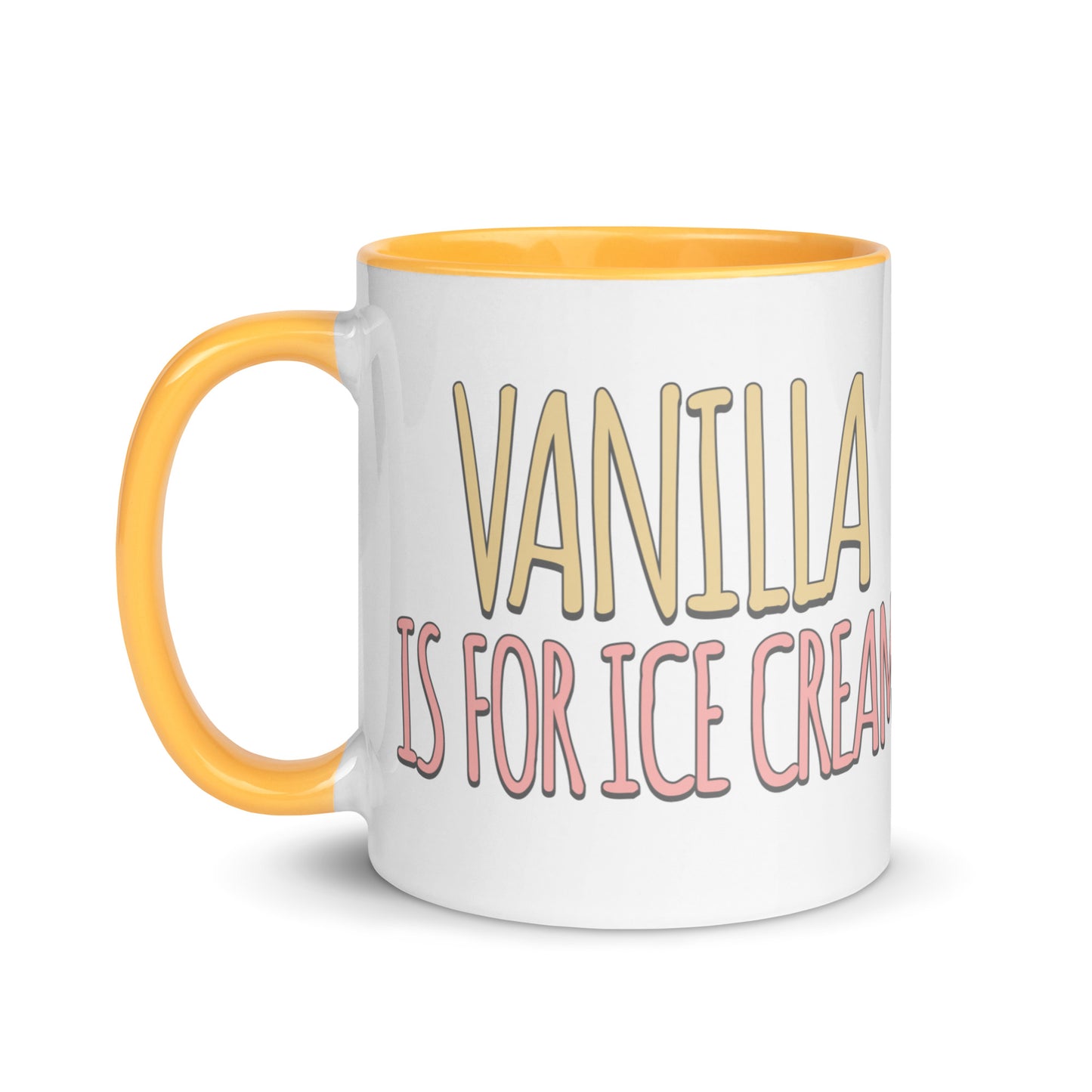 Vanilla is for Ice Cream not Books Mug with Color Inside