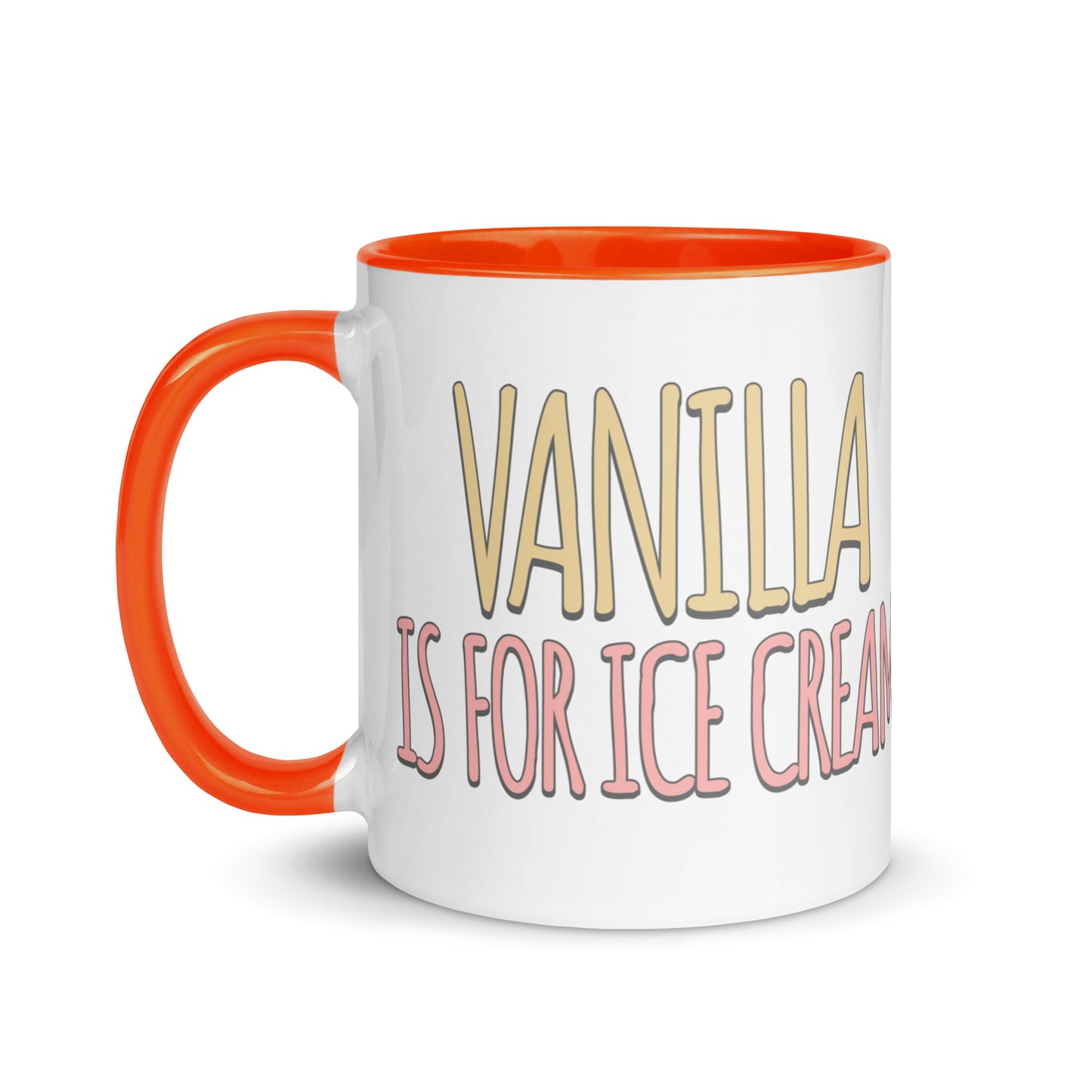 Vanilla is for Ice Cream not Books Mug with Color Inside