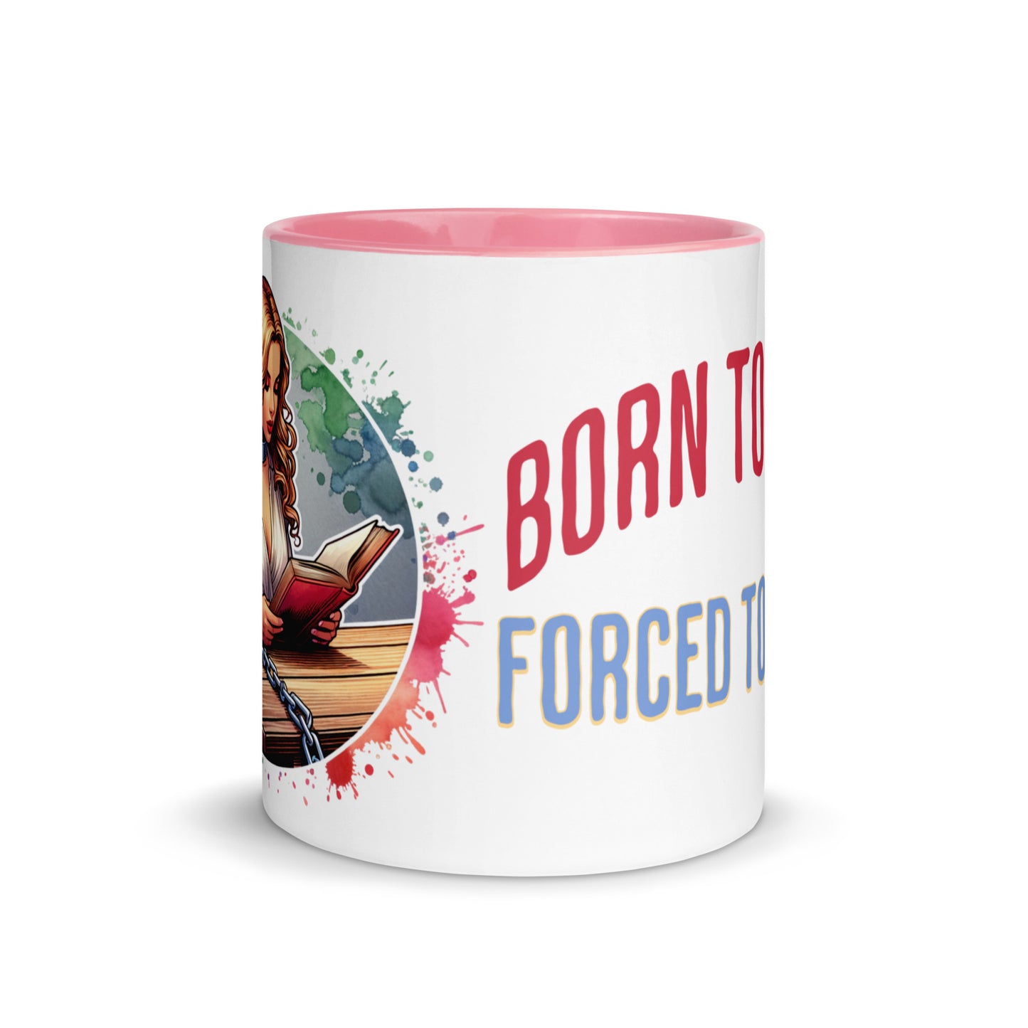 Born to Read Forced to Work Mug with Color Inside