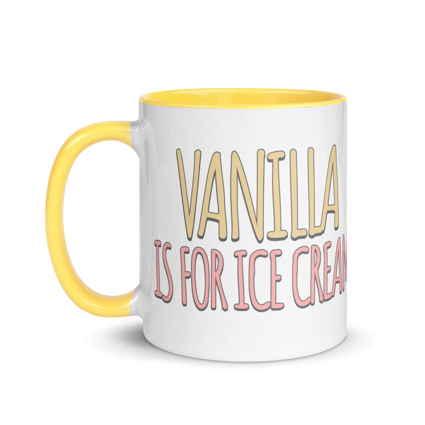 Vanilla is for Ice Cream not Books Mug with Color Inside