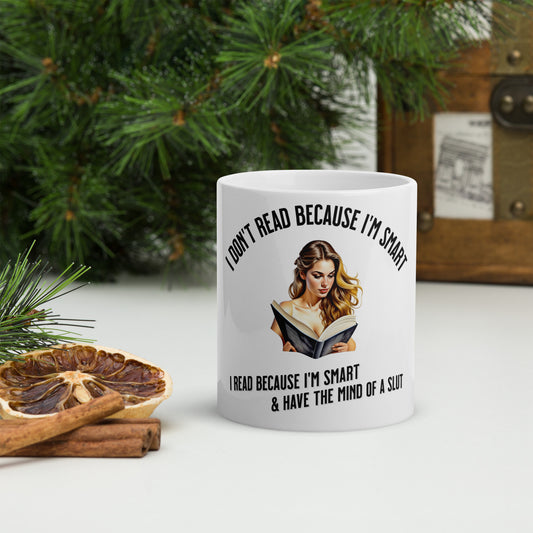 I Don't Read Because... Mug - Bookslut Shirts