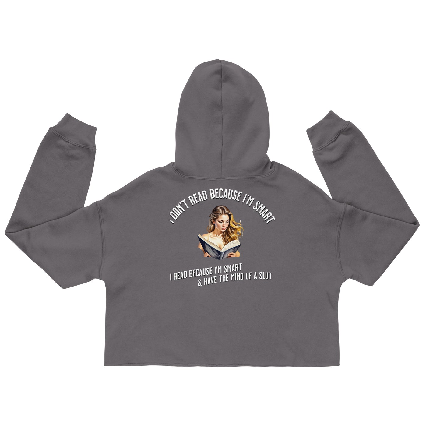 I Don't Read Because Crop Hoodie - Bookslut Shirts