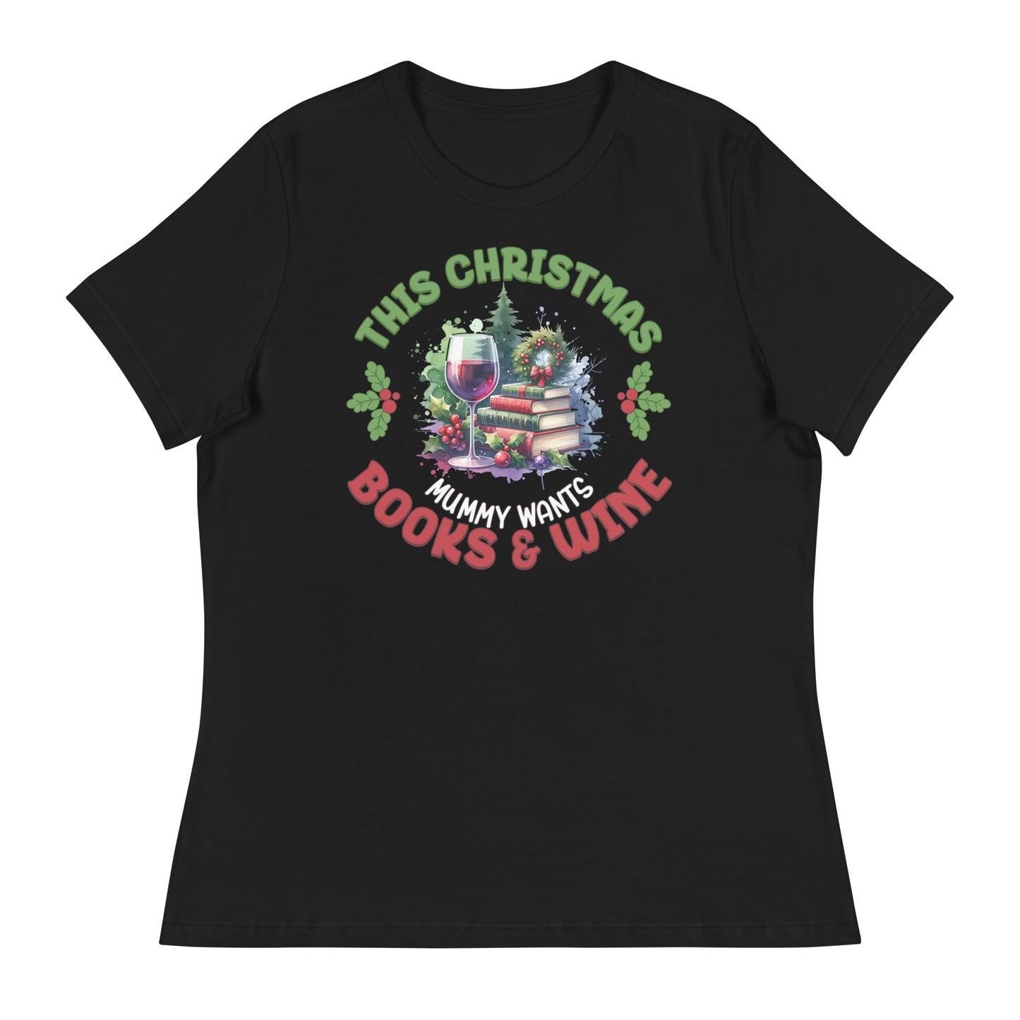 For Christmas Momma Wants Books & Wine T-Shirt